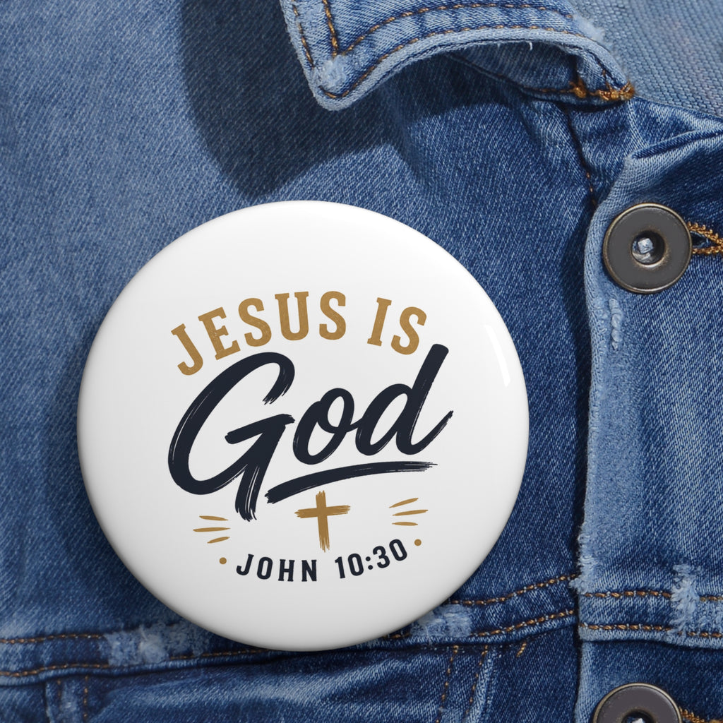 Jesus Is God Pin Button — John 10:30 Christian Faith Lapel Pin