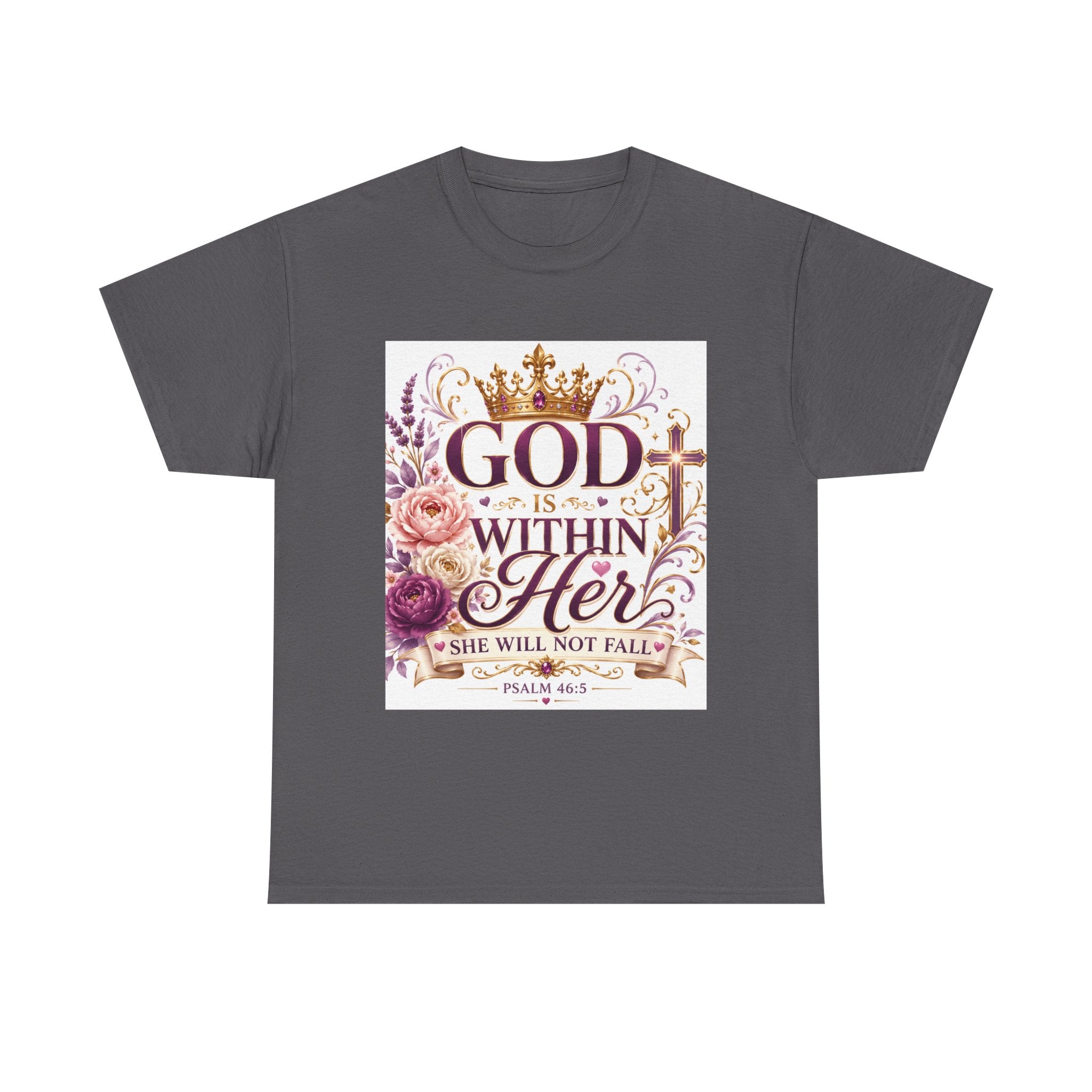 Inspirational Christian Tee - "God Is Within Her, She Will Not Fall" Floral Psalm 46:5 Shirt