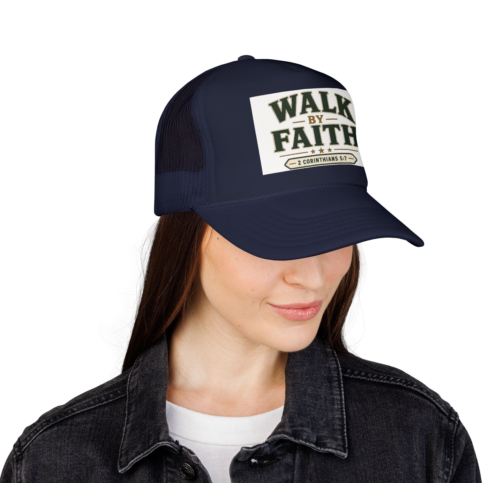 Walk By Faith Foam Trucker Hat — 2 Corinthians 5:7 Christian Cap