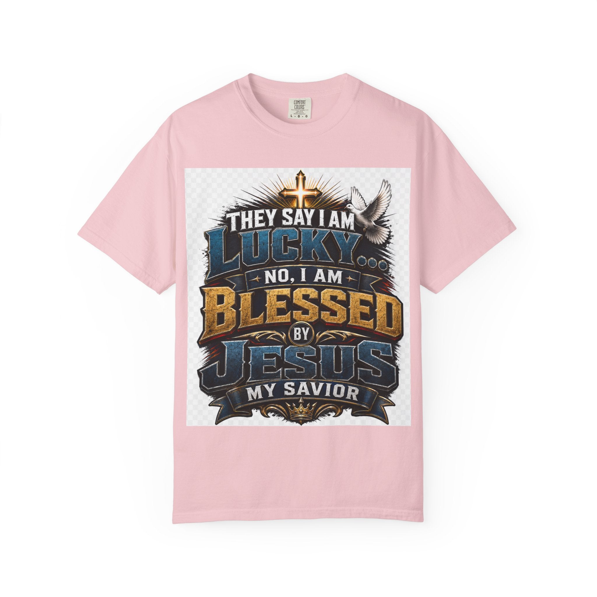 Blessed by Jesus T-Shirt — “They Say I Am Lucky, No I Am Blessed by Jesus My Savior” Christian Tee