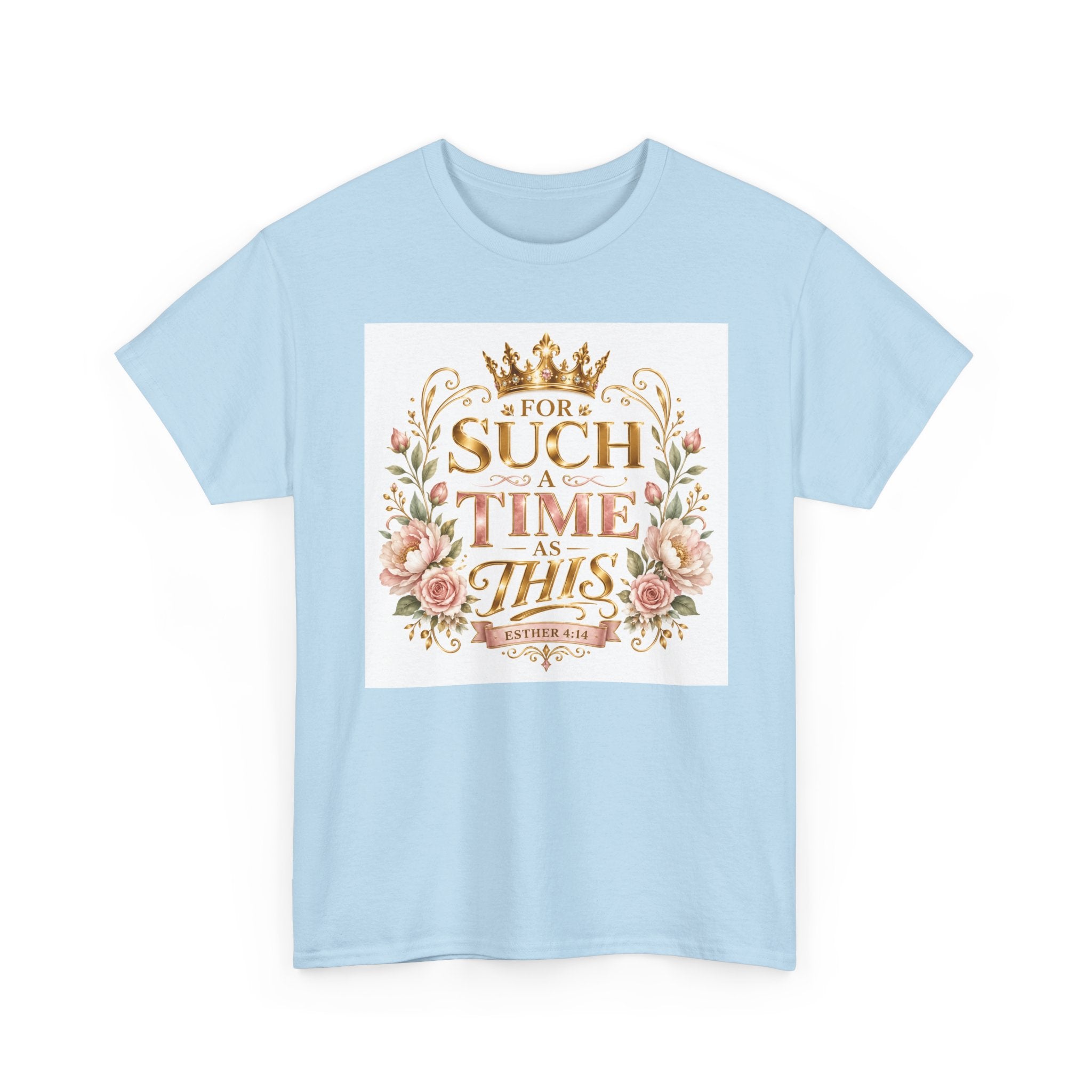 T-Shirt — “For Such a Time as This” Floral Inspirational Tee