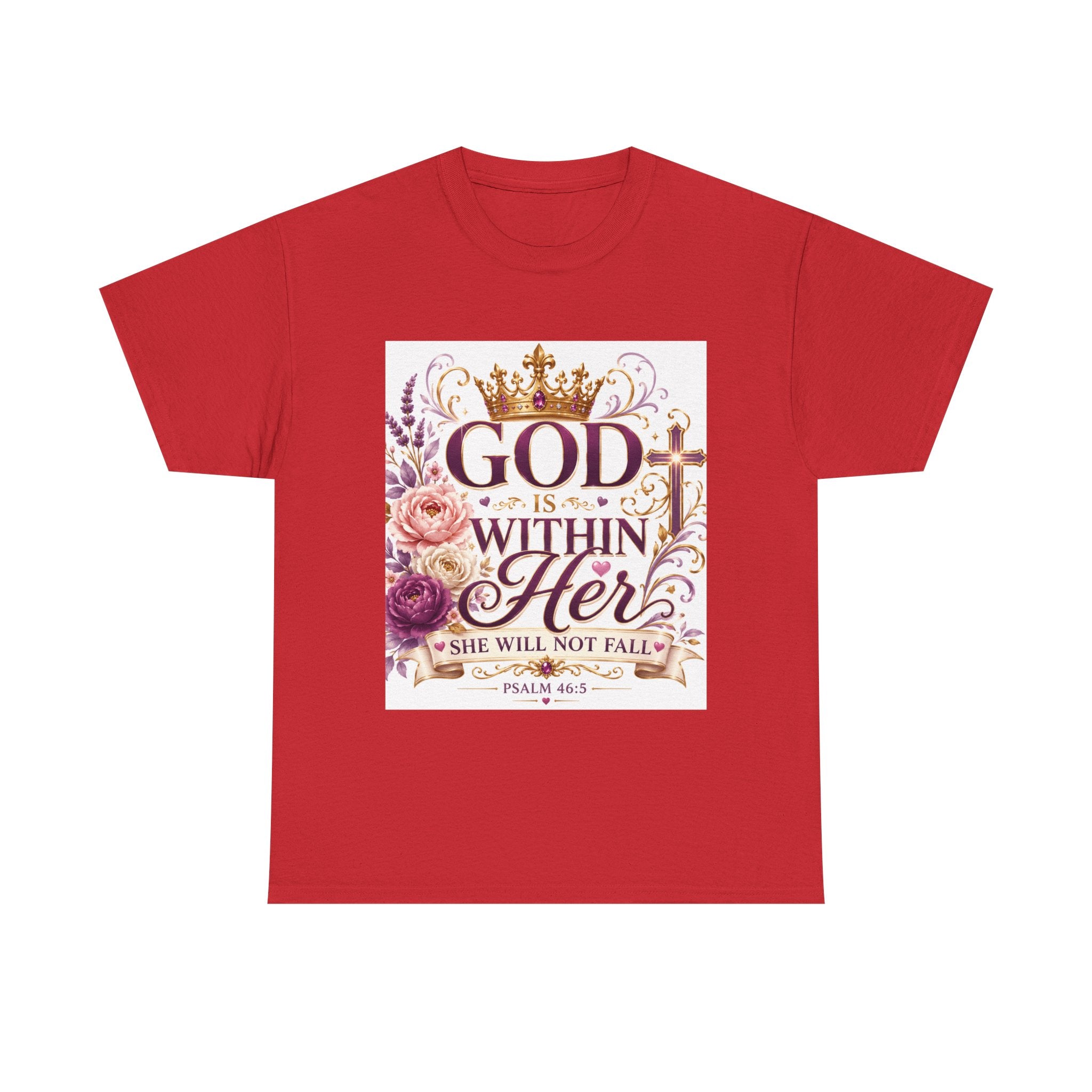 Inspirational Christian Tee - "God Is Within Her, She Will Not Fall" Floral Psalm 46:5 Shirt