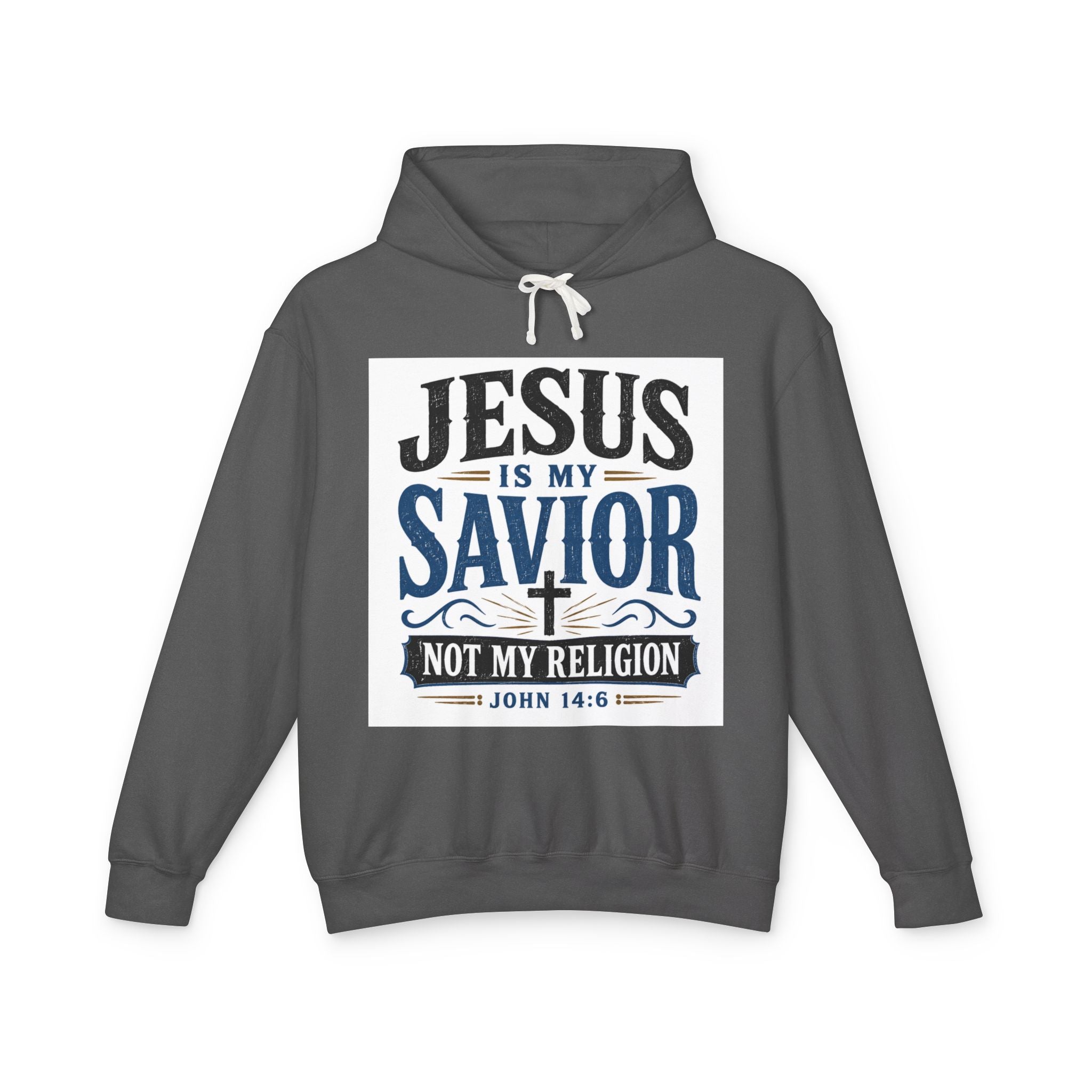 Jesus Is My Savior Hoodie — "Not My Religion" Christian Faith Sweatshirt (John 14:6)