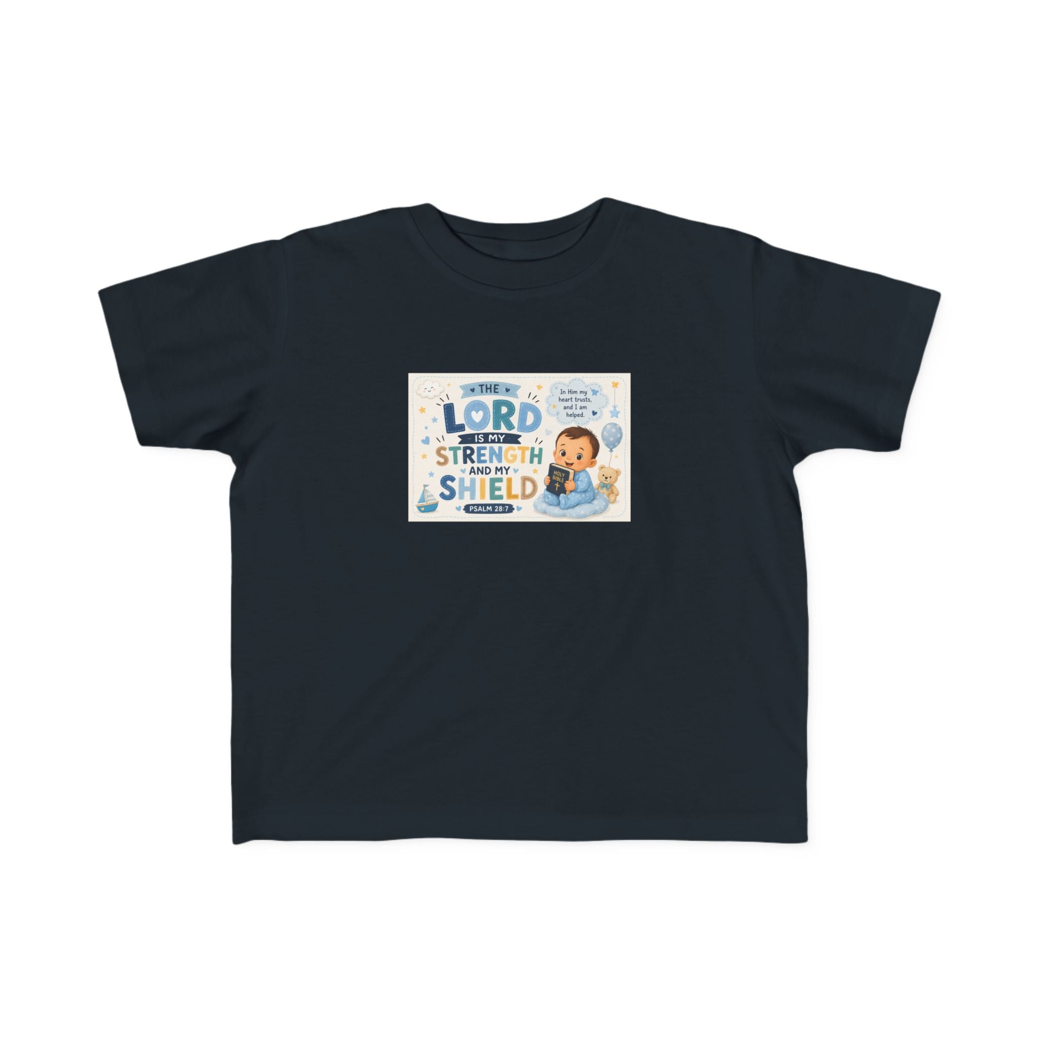 Toddler Tee — "The Lord Is My Strength and Shield" Christian Faith Kids Shirt