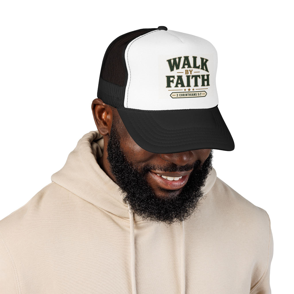 Walk By Faith Foam Trucker Hat — 2 Corinthians 5:7 Christian Cap