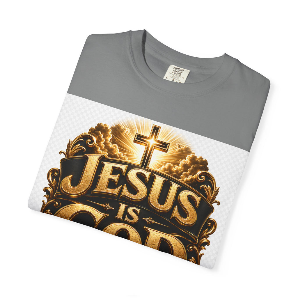 Jesus Is God T-Shirt — Bold Christian Faith Graphic Tee