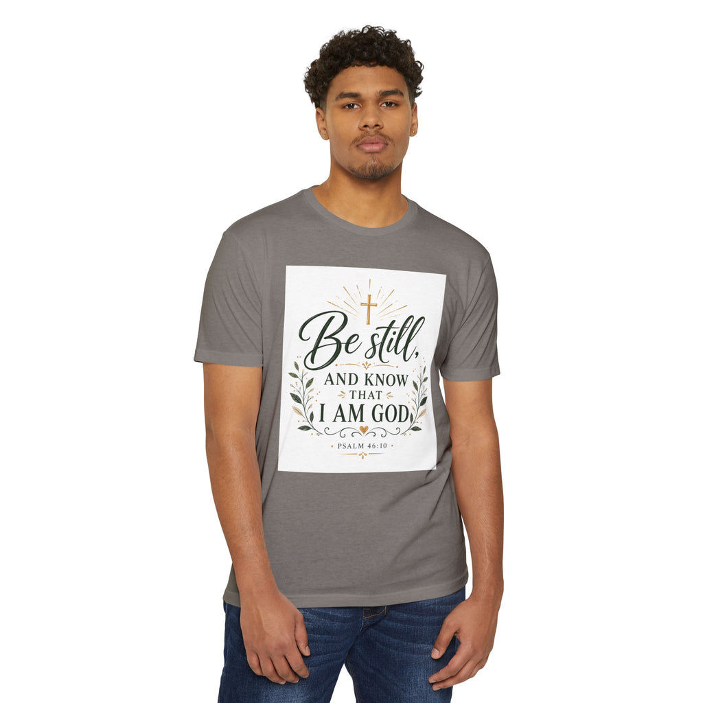 Be Still and Know I Am God T-Shirt - Psalm 46:10 Christian Faith Tee