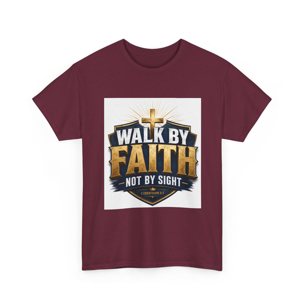 Walk By Faith T-Shirt — Christian Faith Graphic Tee ("Walk by Faith, Not by Sight")