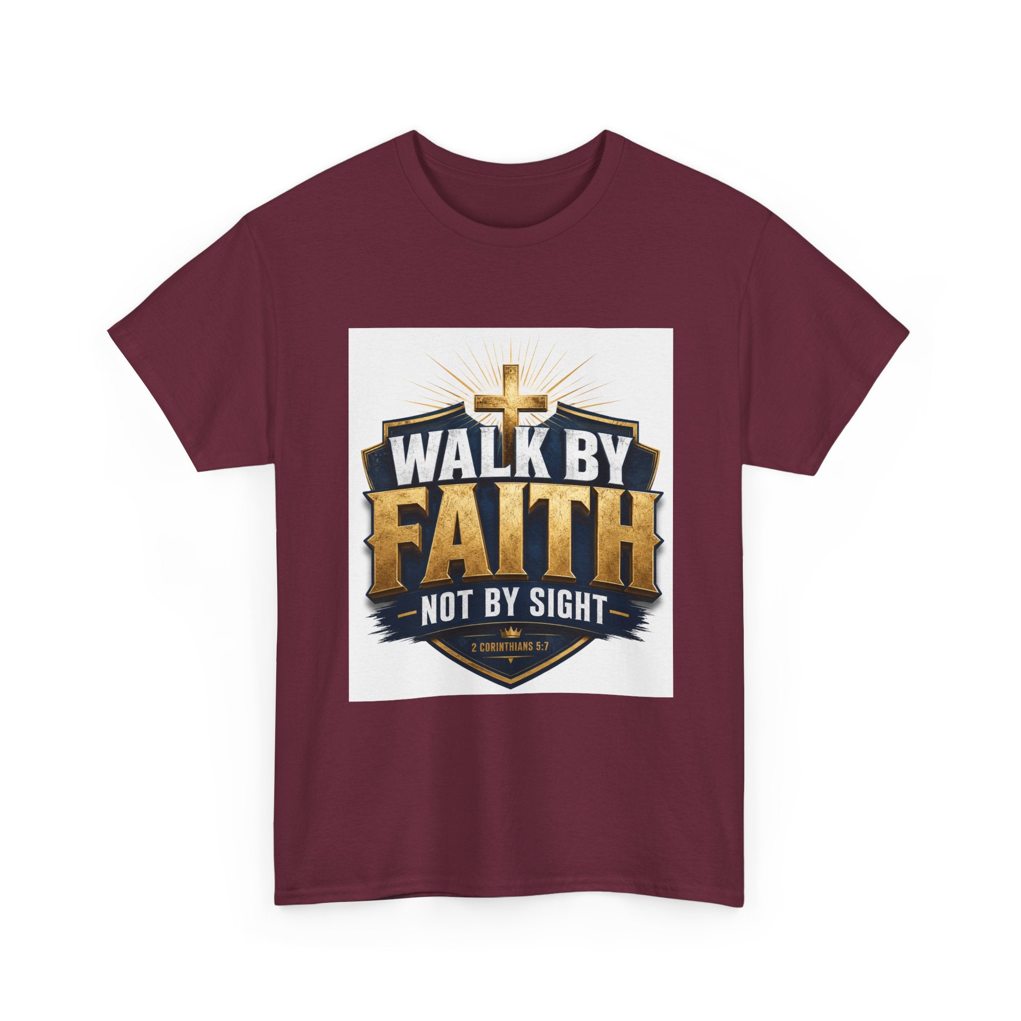 Walk By Faith T-Shirt — Christian Faith Graphic Tee ("Walk by Faith, Not by Sight")