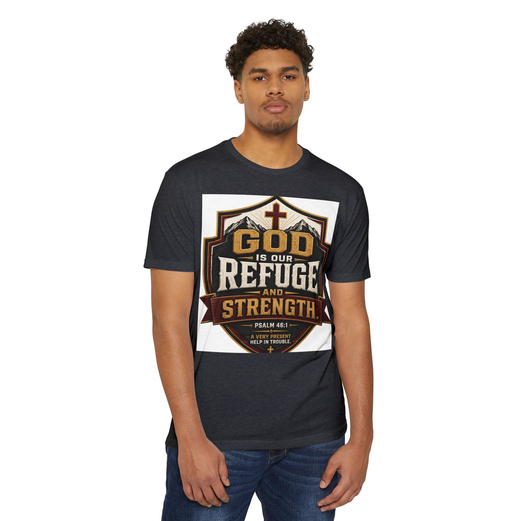 God Is Our Refuge And Strength T-Shirt — Psalm 46:1 Christian Faith Tee