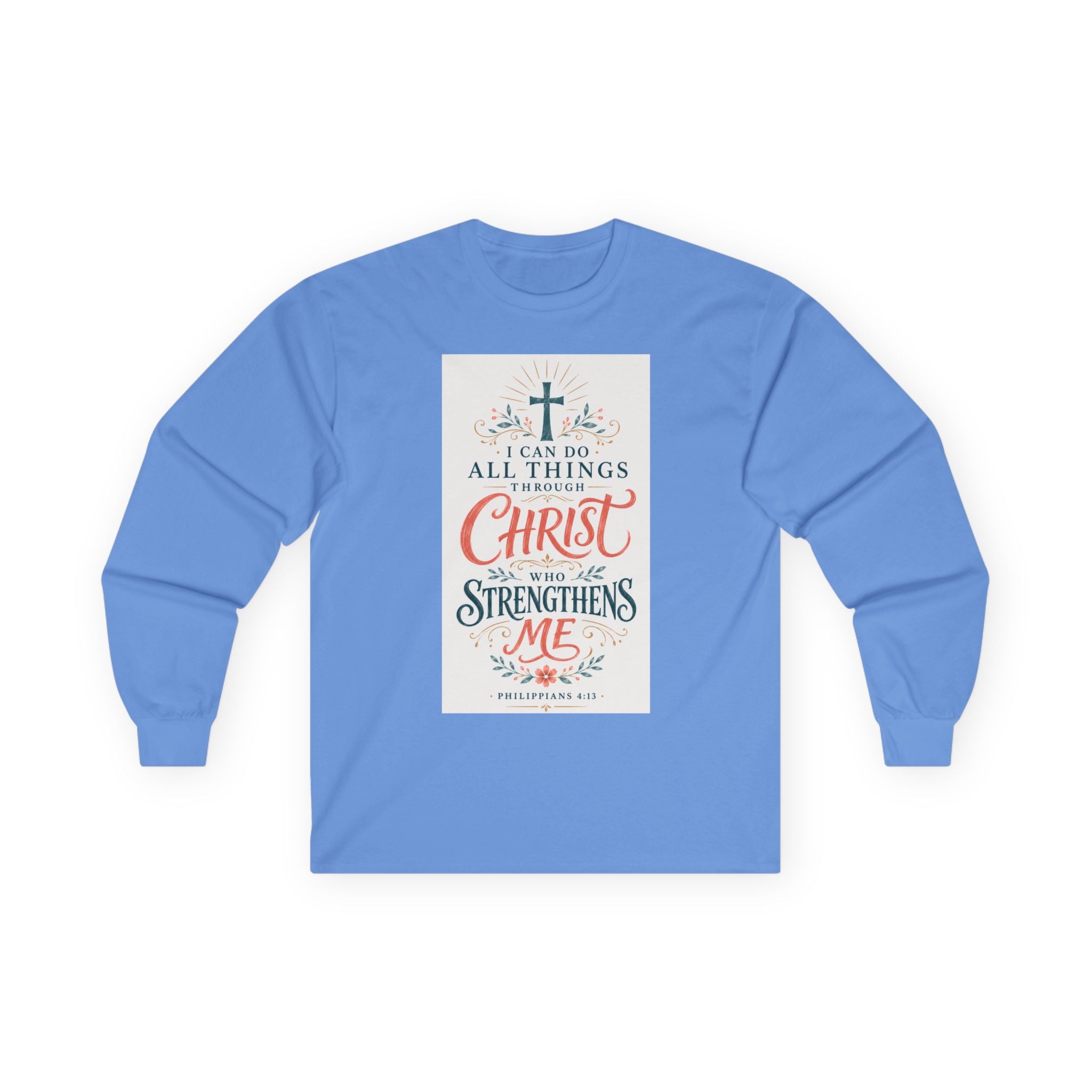 Christian Faith Long Sleeve Tee — "I Can Do All Things Through Christ" Inspirational Shirt