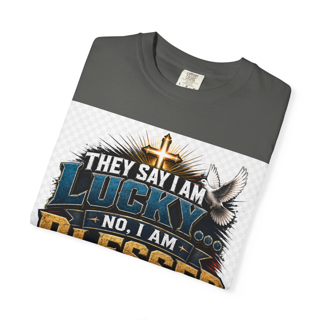 Blessed by Jesus T-Shirt — “They Say I Am Lucky, No I Am Blessed by Jesus My Savior” Christian Tee