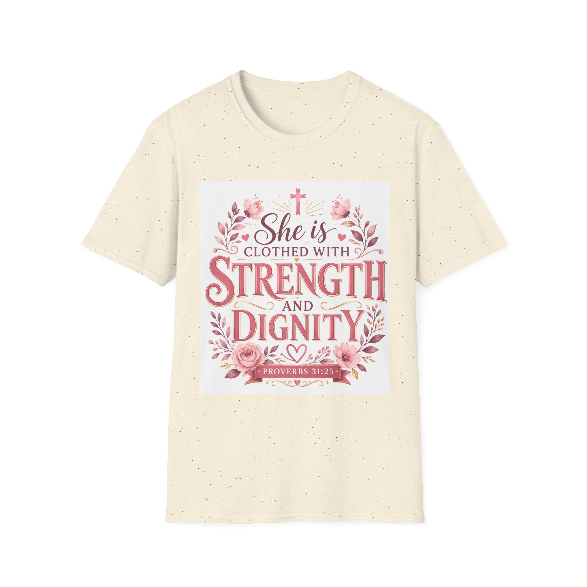 T-Shirt — "She Is Clothed With Strength and Dignity" Christian Floral Inspirational Tee