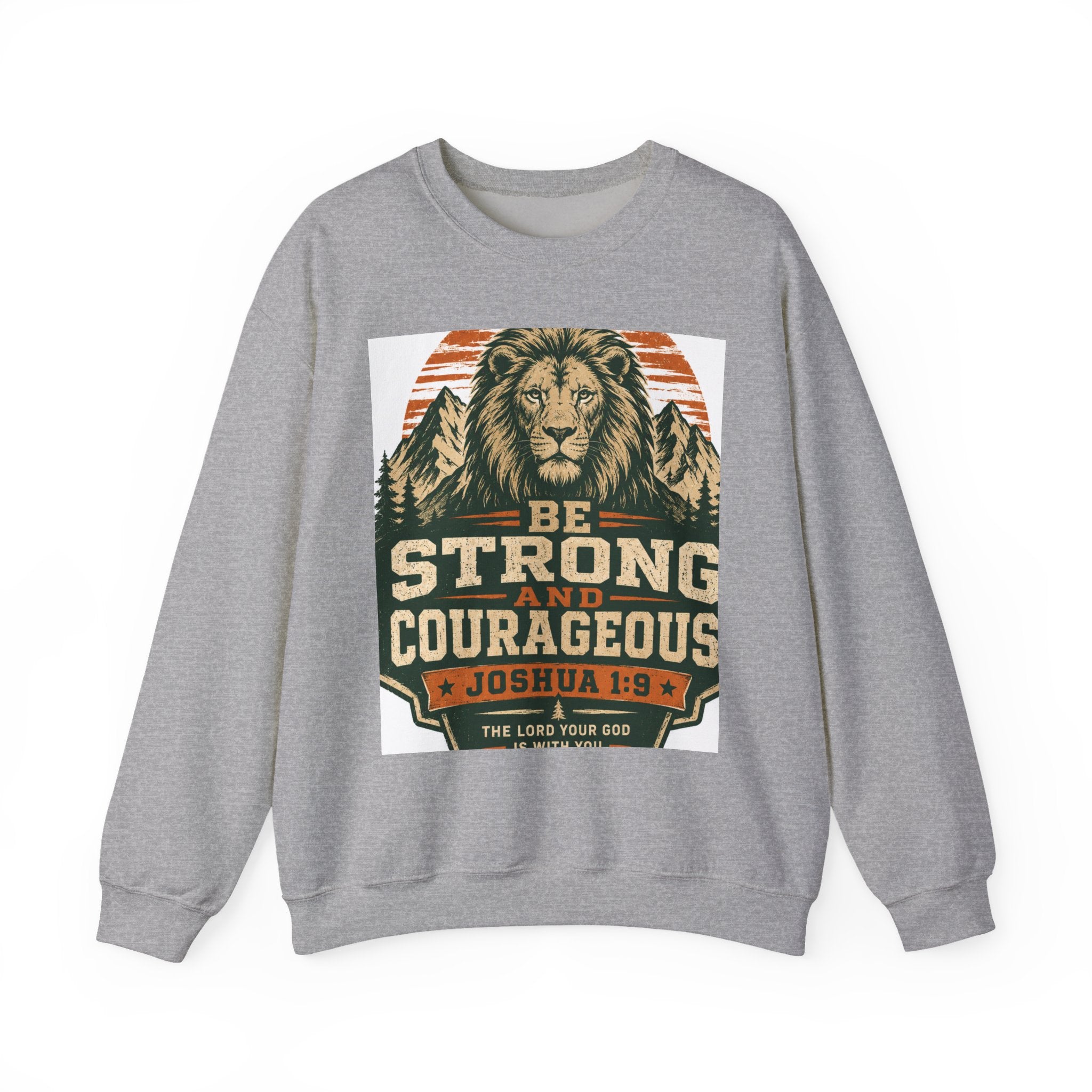 Be Strong and Courageous Crewneck Sweatshirt – Joshua 1:9 Lion Graphic
