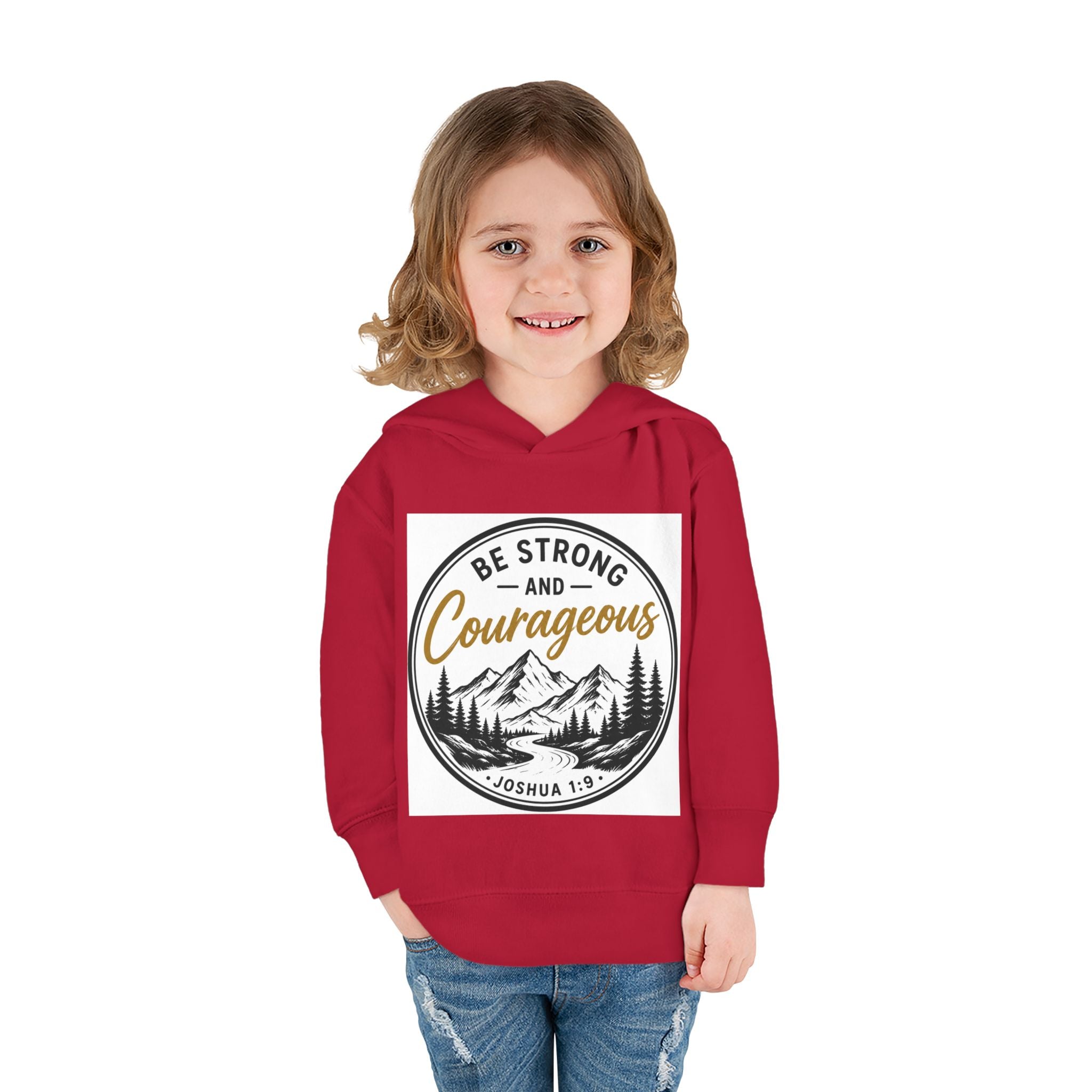 Be Strong and Courageous Toddler Hoodie — Joshua 1:9 Mountain Faith Pullover