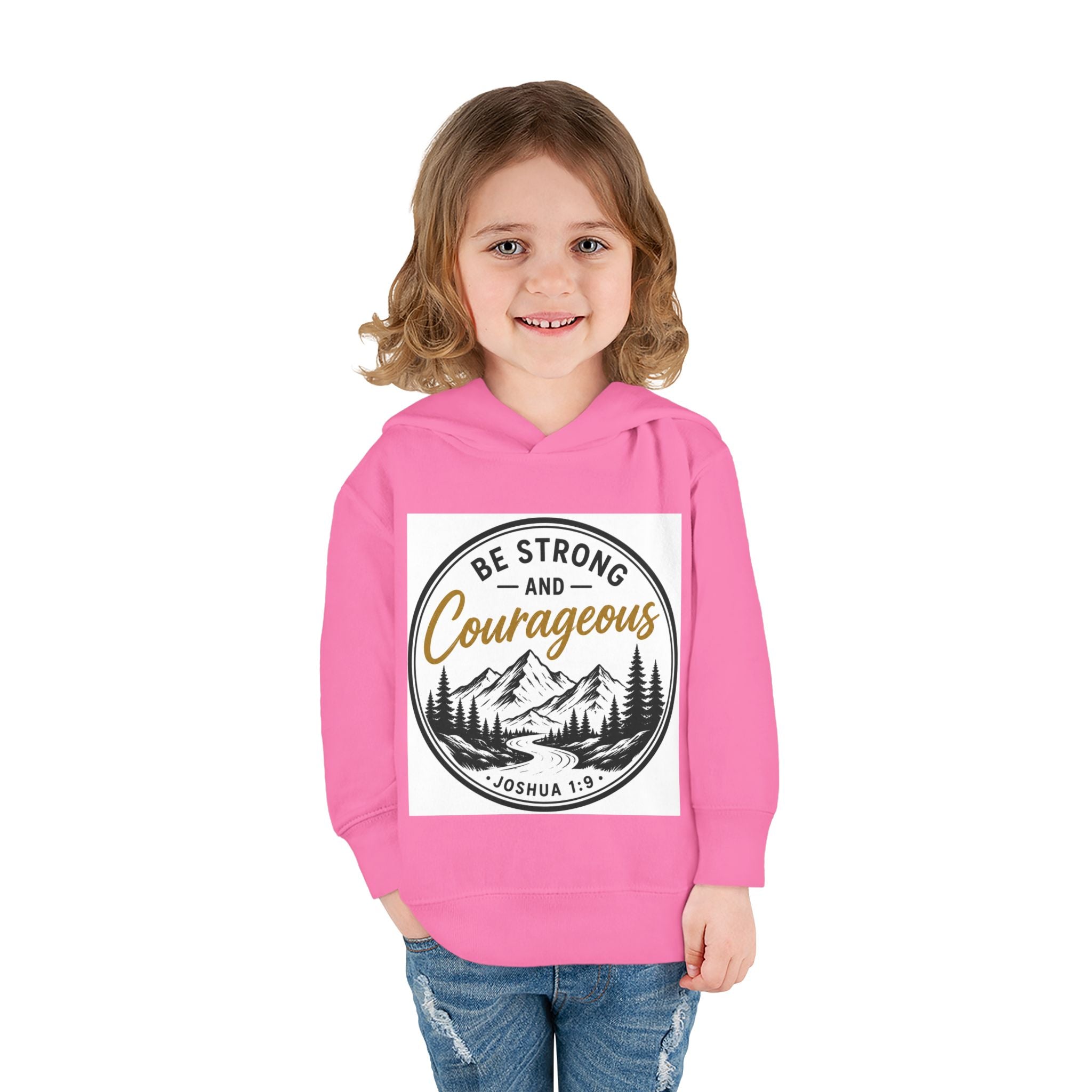 Be Strong and Courageous Toddler Hoodie — Joshua 1:9 Mountain Faith Pullover