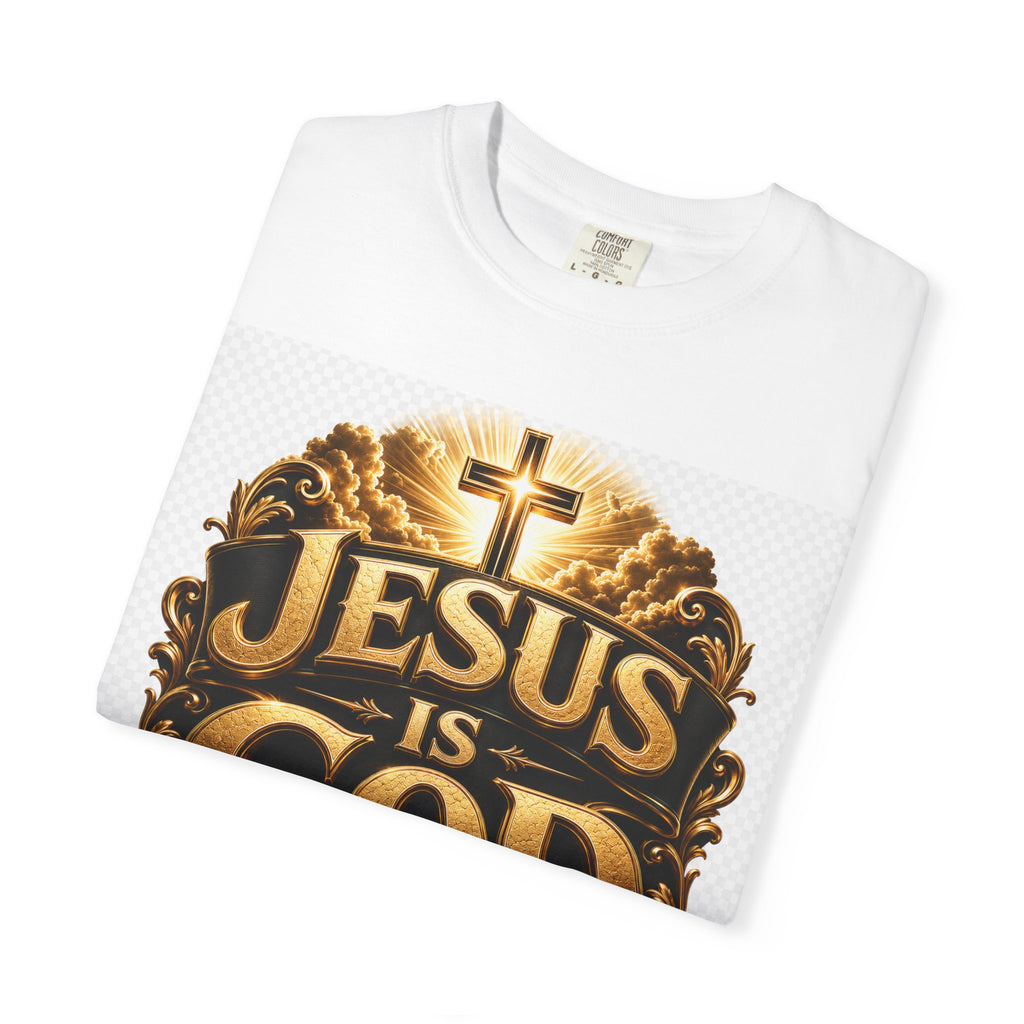 Jesus Is God T-Shirt — Bold Christian Faith Graphic Tee