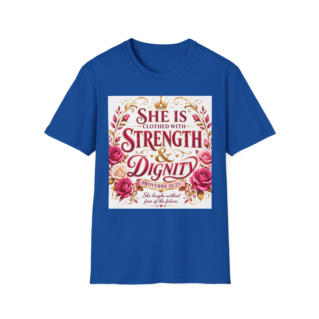She Is Clothed With Strength & Dignity T-Shirt