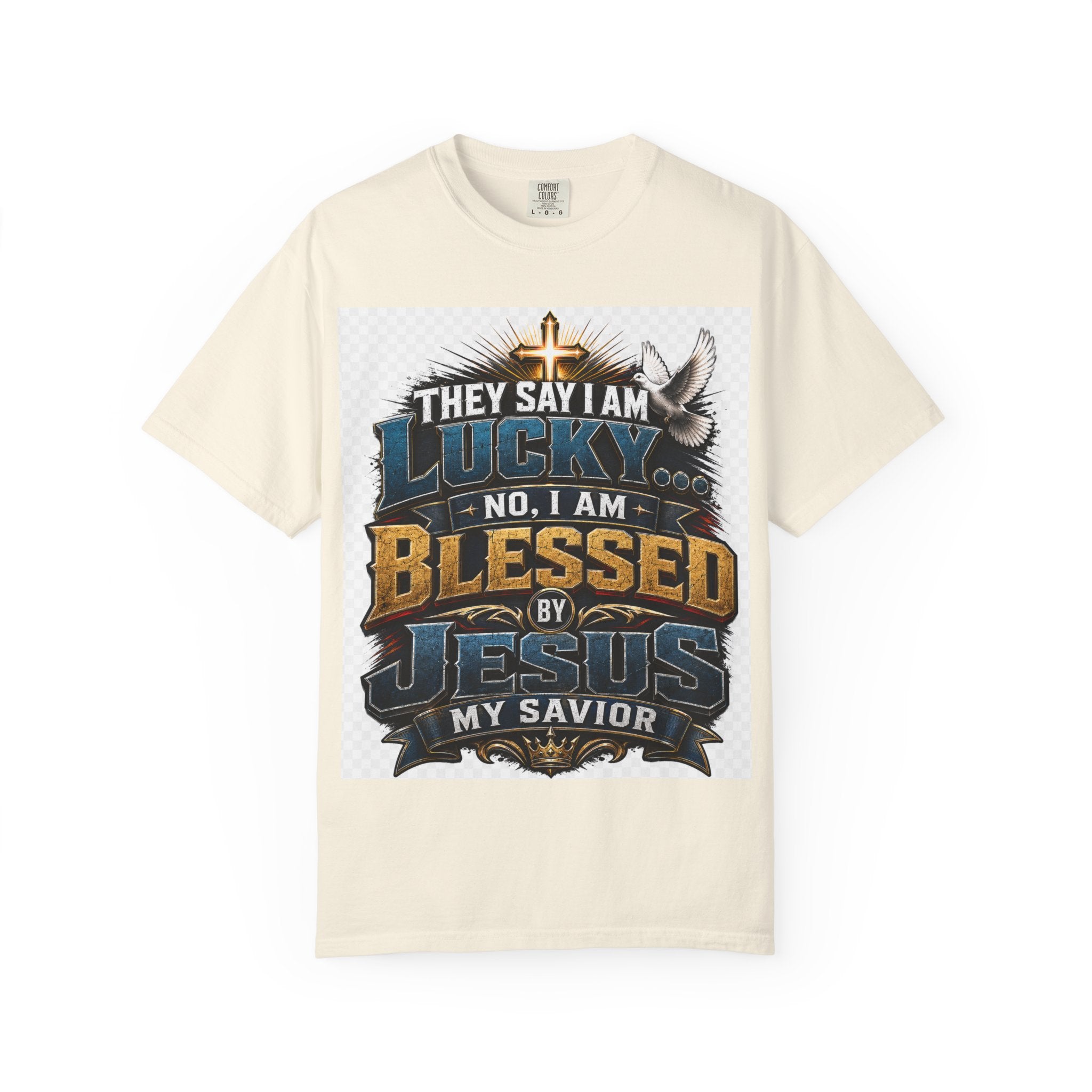 Blessed by Jesus T-Shirt — “They Say I Am Lucky, No I Am Blessed by Jesus My Savior” Christian Tee
