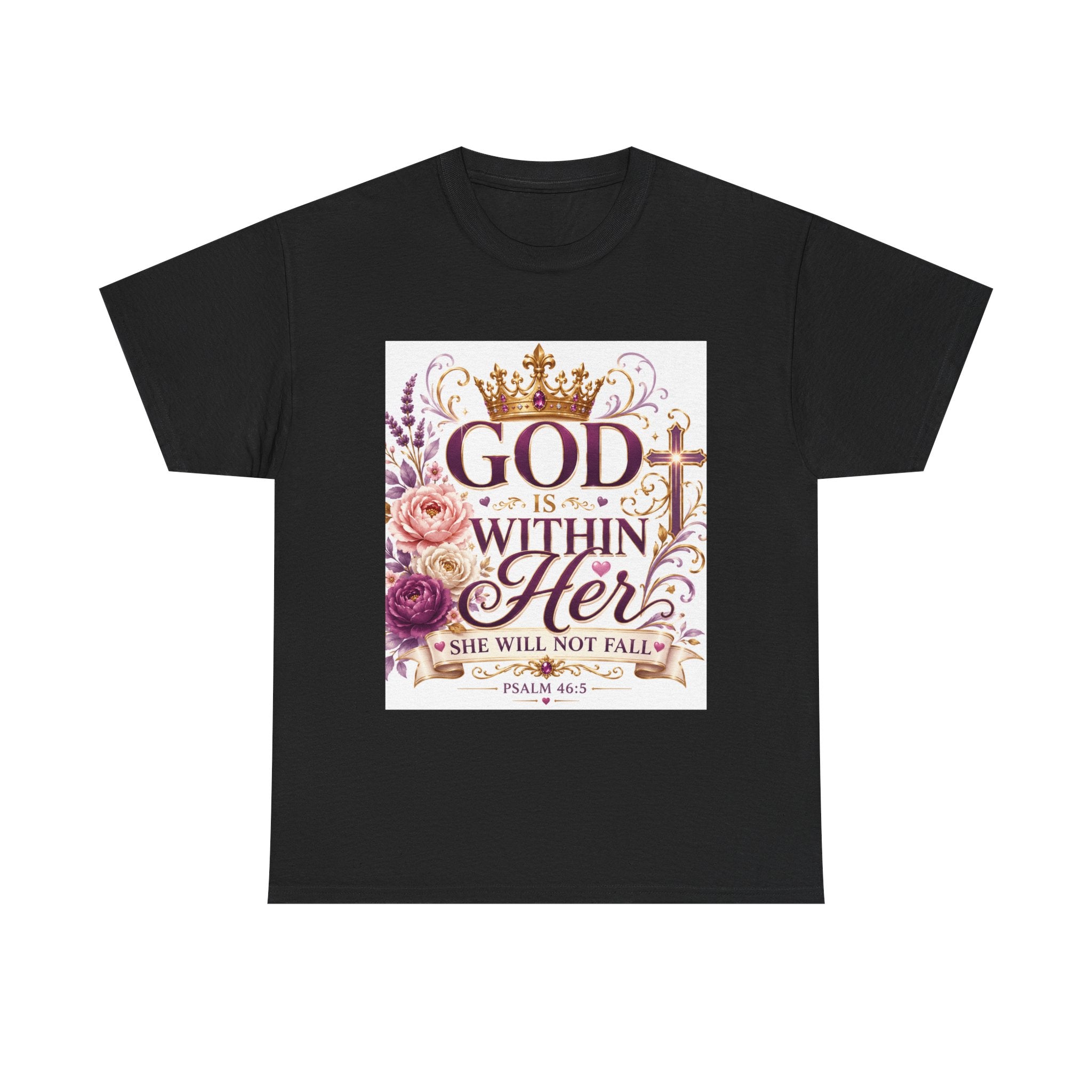 Inspirational Christian Tee - "God Is Within Her, She Will Not Fall" Floral Psalm 46:5 Shirt