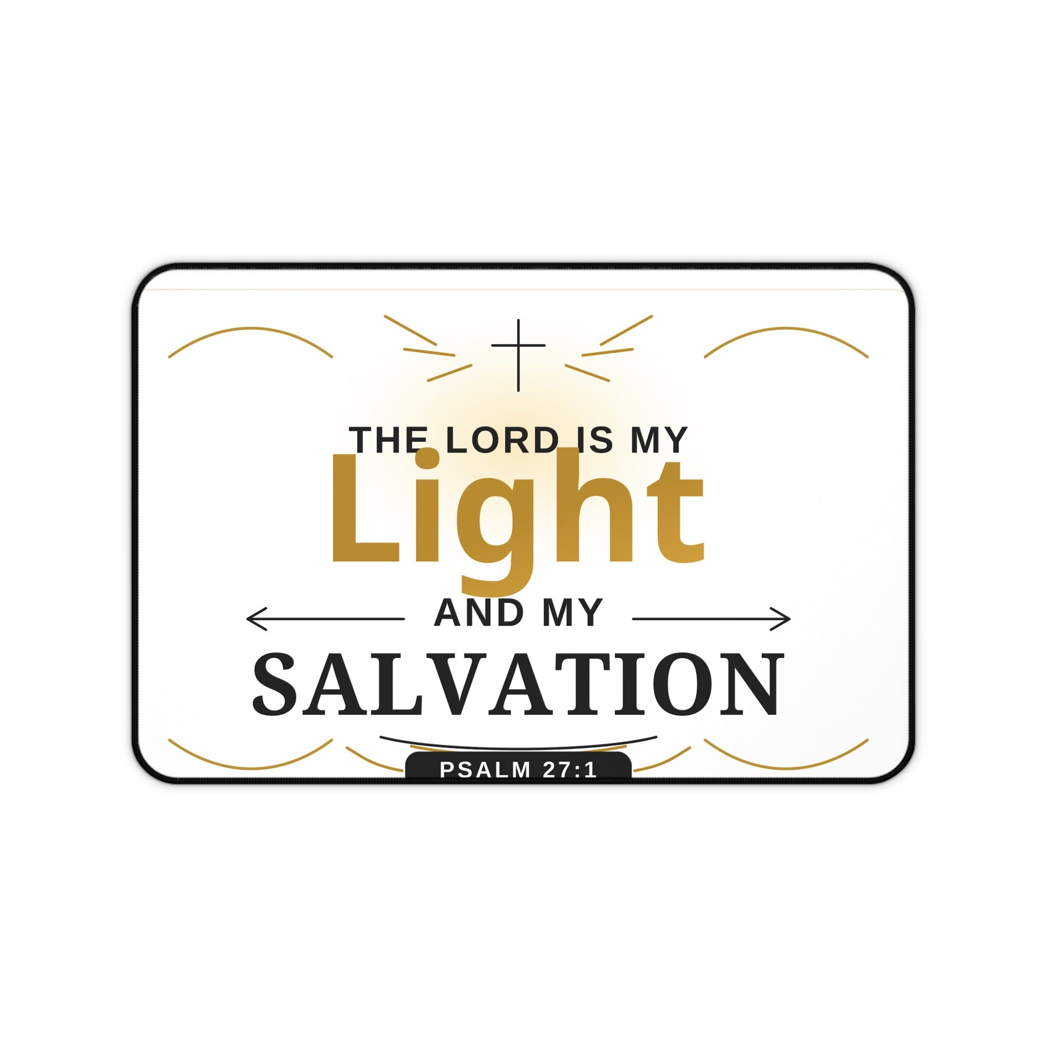 Desk Mat — "The Lord Is My Light and My Salvation" Psalm 27:1 Christian Office Mat