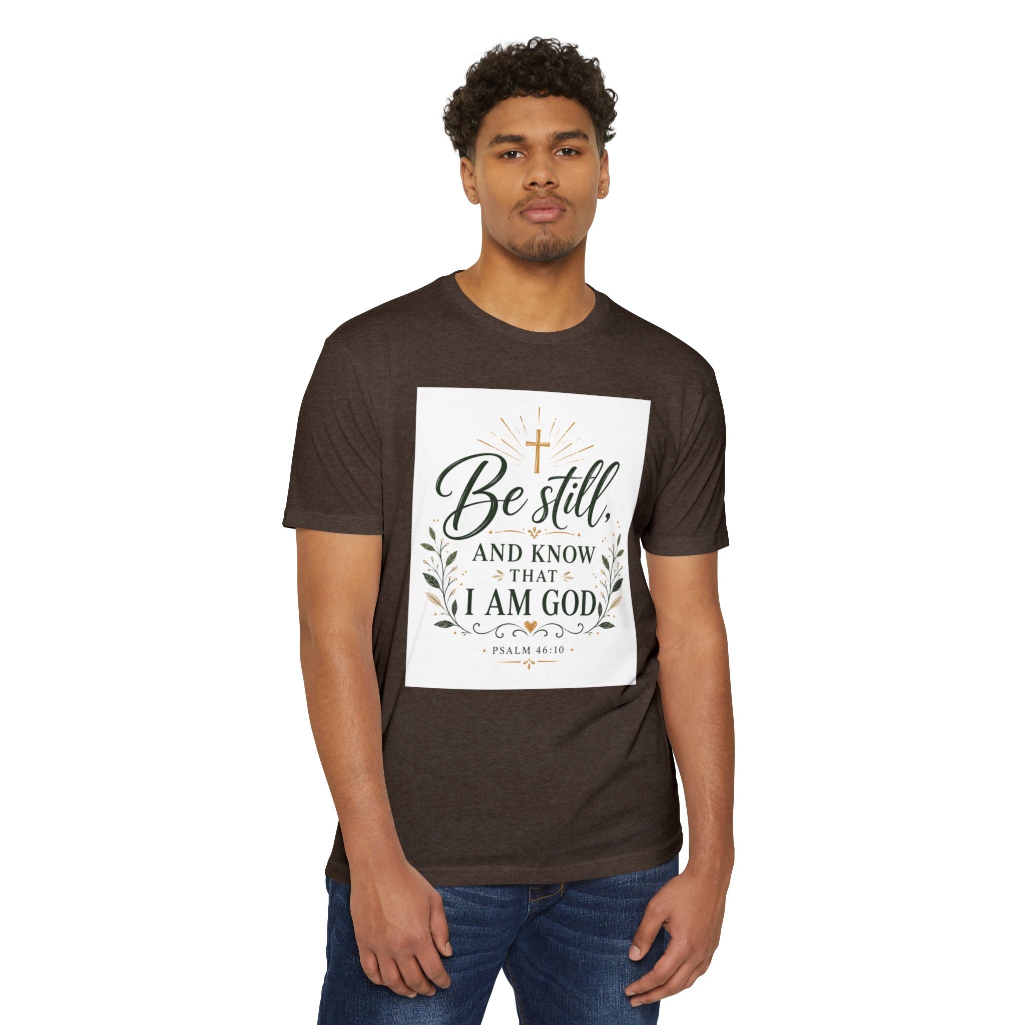 Be Still and Know I Am God T-Shirt - Psalm 46:10 Christian Faith Tee