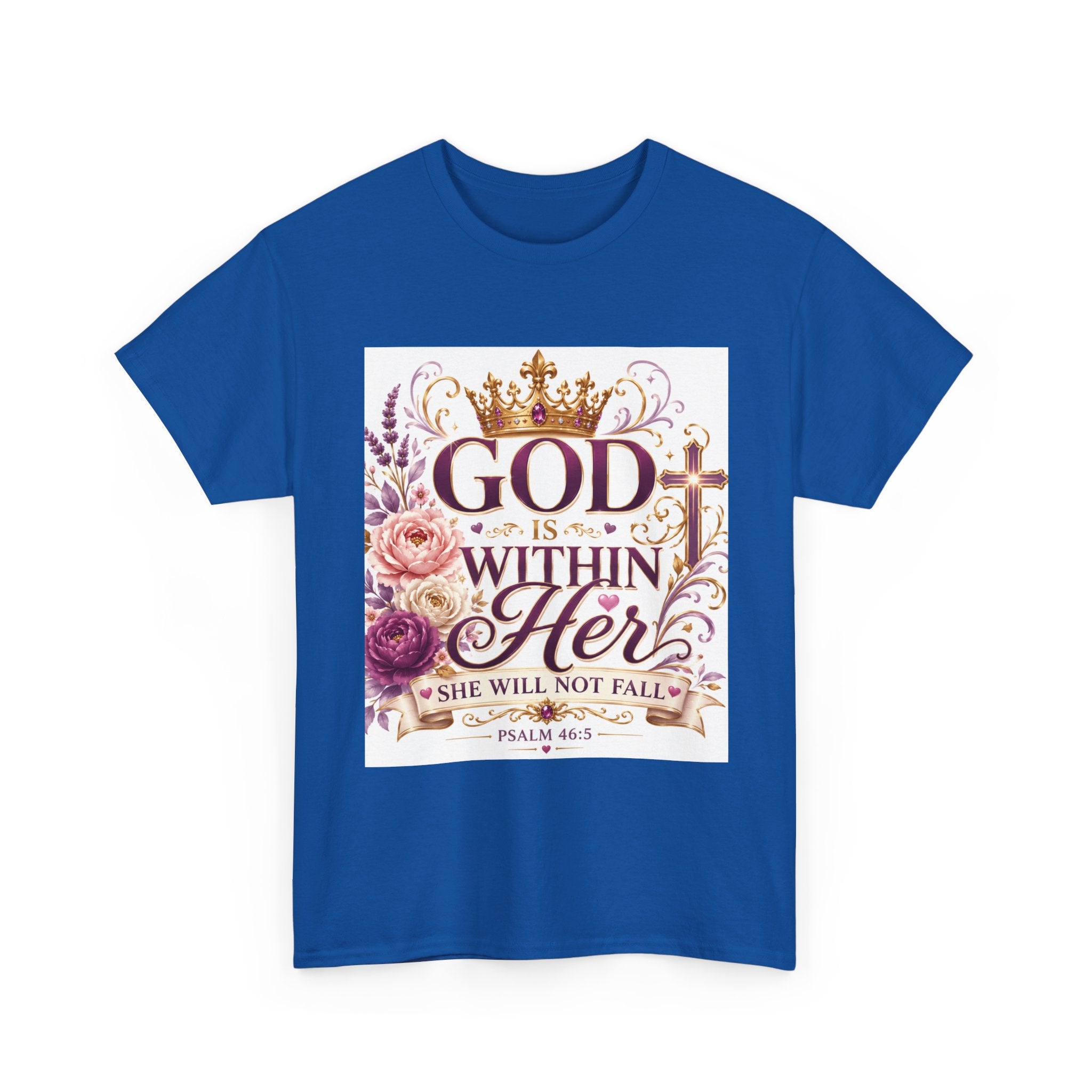 Inspirational Christian Tee - "God Is Within Her, She Will Not Fall" Floral Psalm 46:5 Shirt