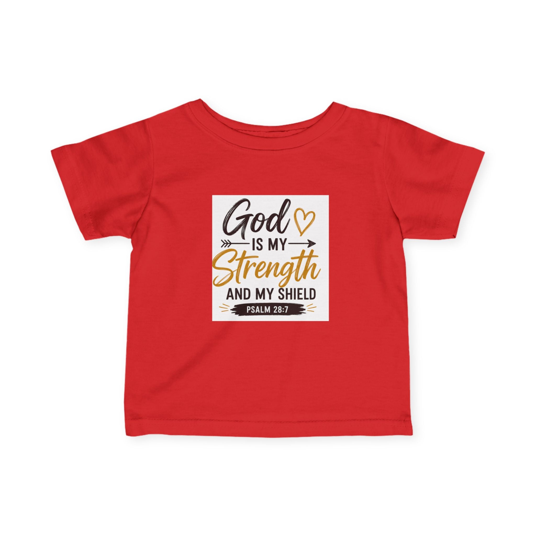 Infant Tee — "God Is My Strength and My Shield" Psalm 28:7 Baby Christian Shirt