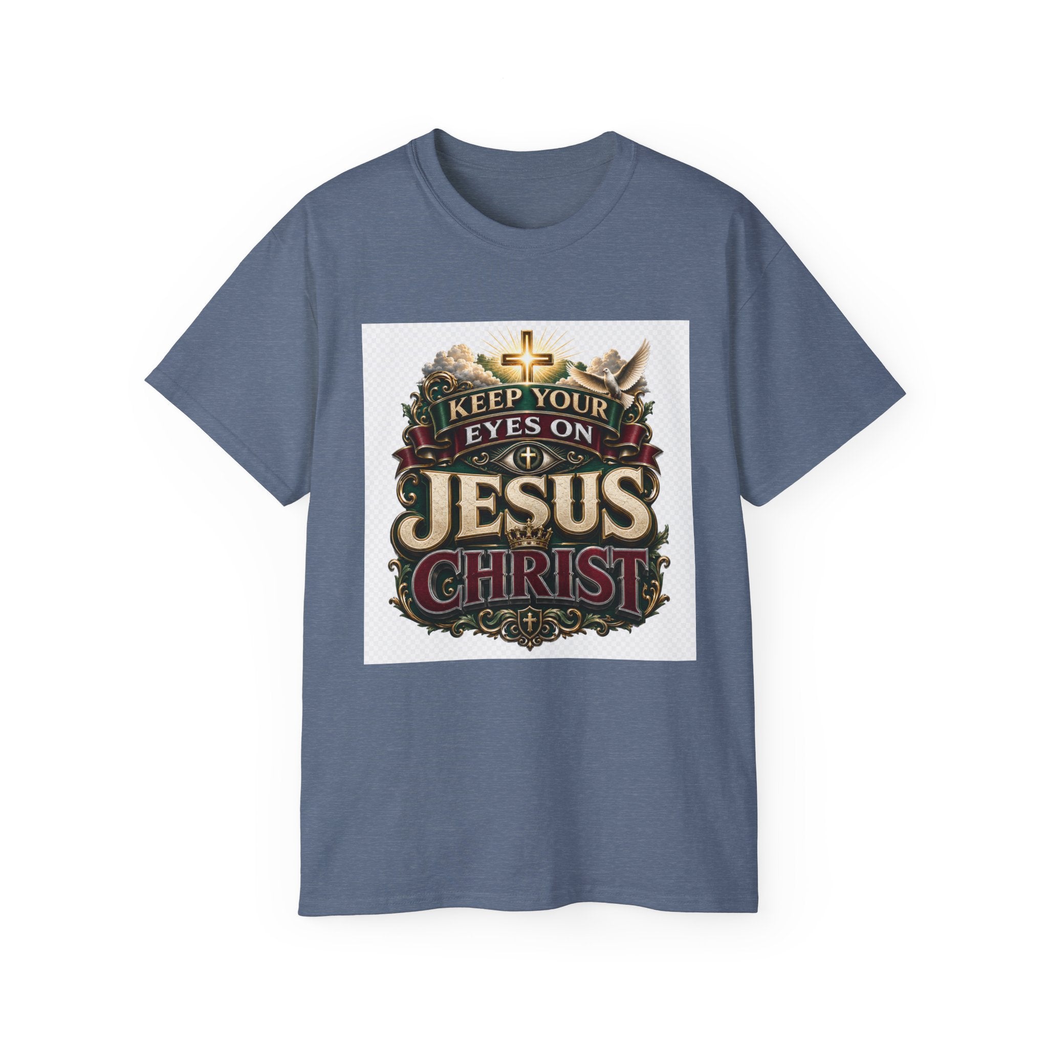 Keep Your Eyes on Jesus Christ T-Shirt — Christian Faith Graphic Tee