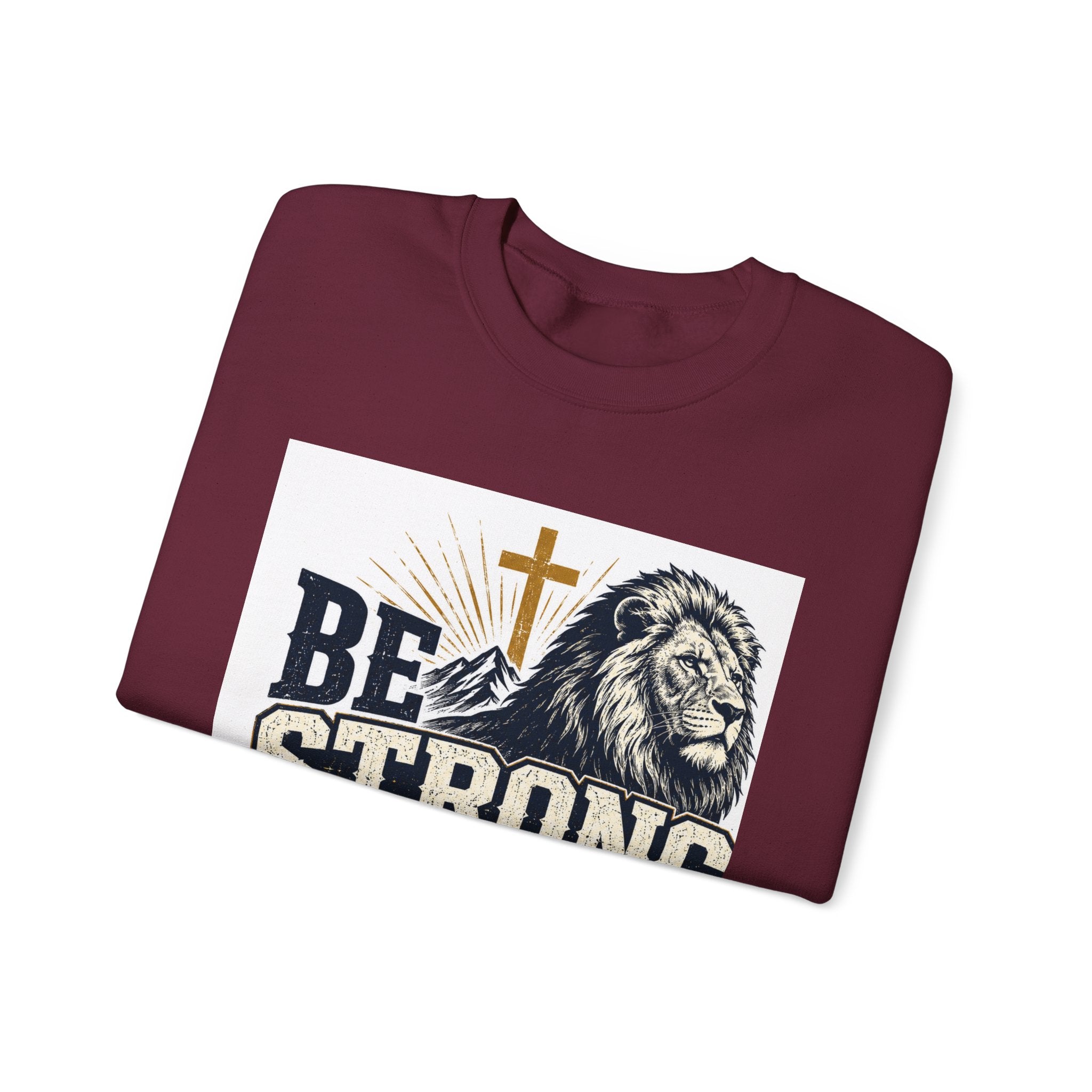 Be Strong and Courageous Crewneck Sweatshirt — Joshua 1:9 Lion & Cross Christian Pullover