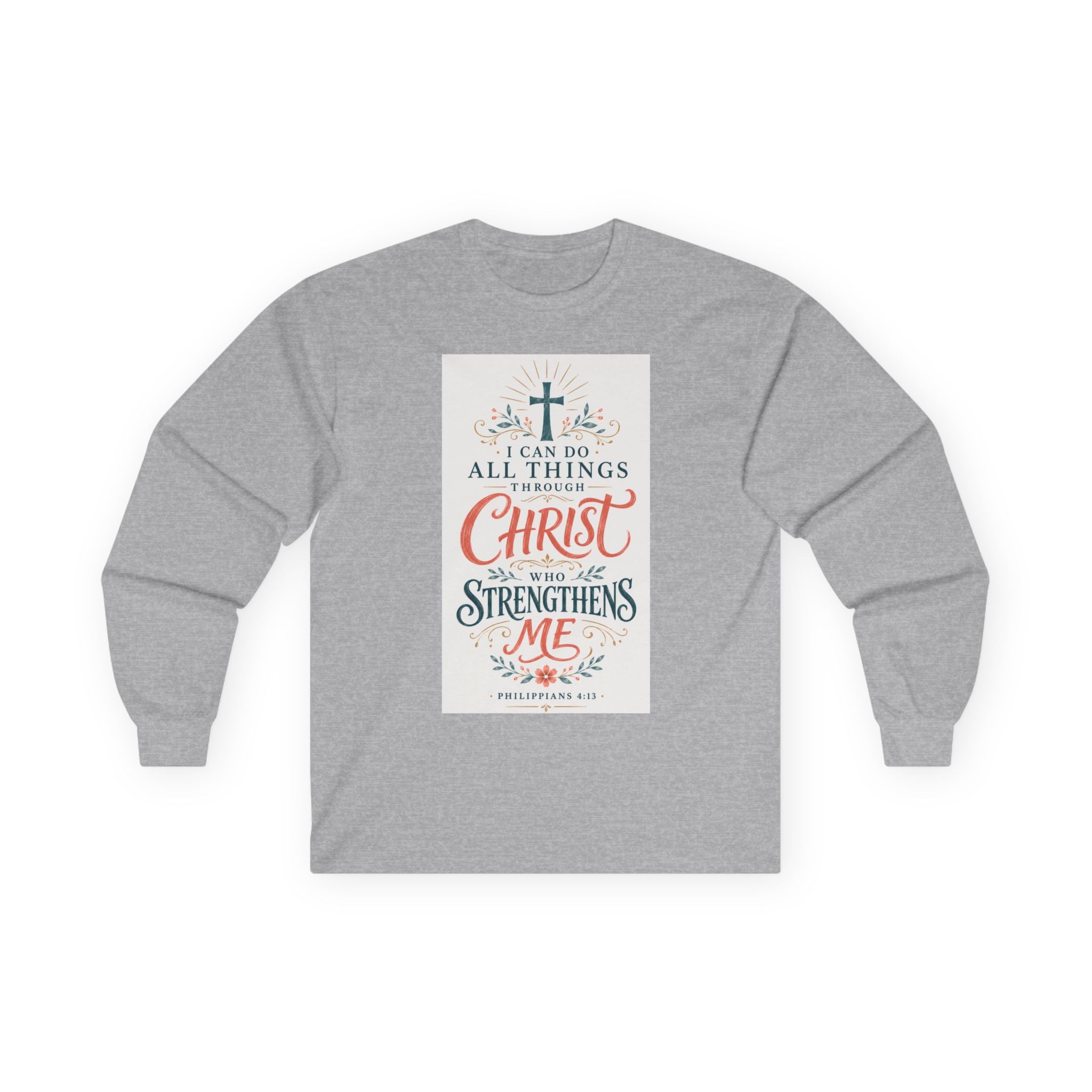 Christian Faith Long Sleeve Tee — "I Can Do All Things Through Christ" Inspirational Shirt