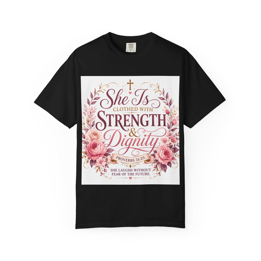 She Is Clothed With Strength & Dignity T-Shirt — Proverbs 31 Floral Christian Tee