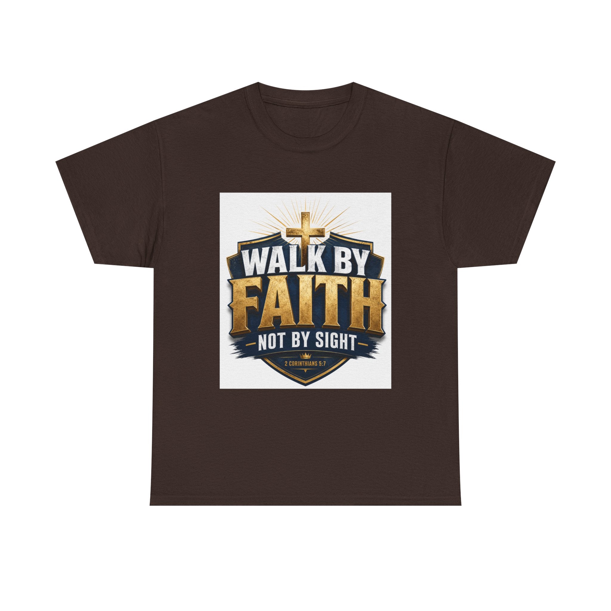 Walk By Faith T-Shirt — Christian Faith Graphic Tee ("Walk by Faith, Not by Sight")