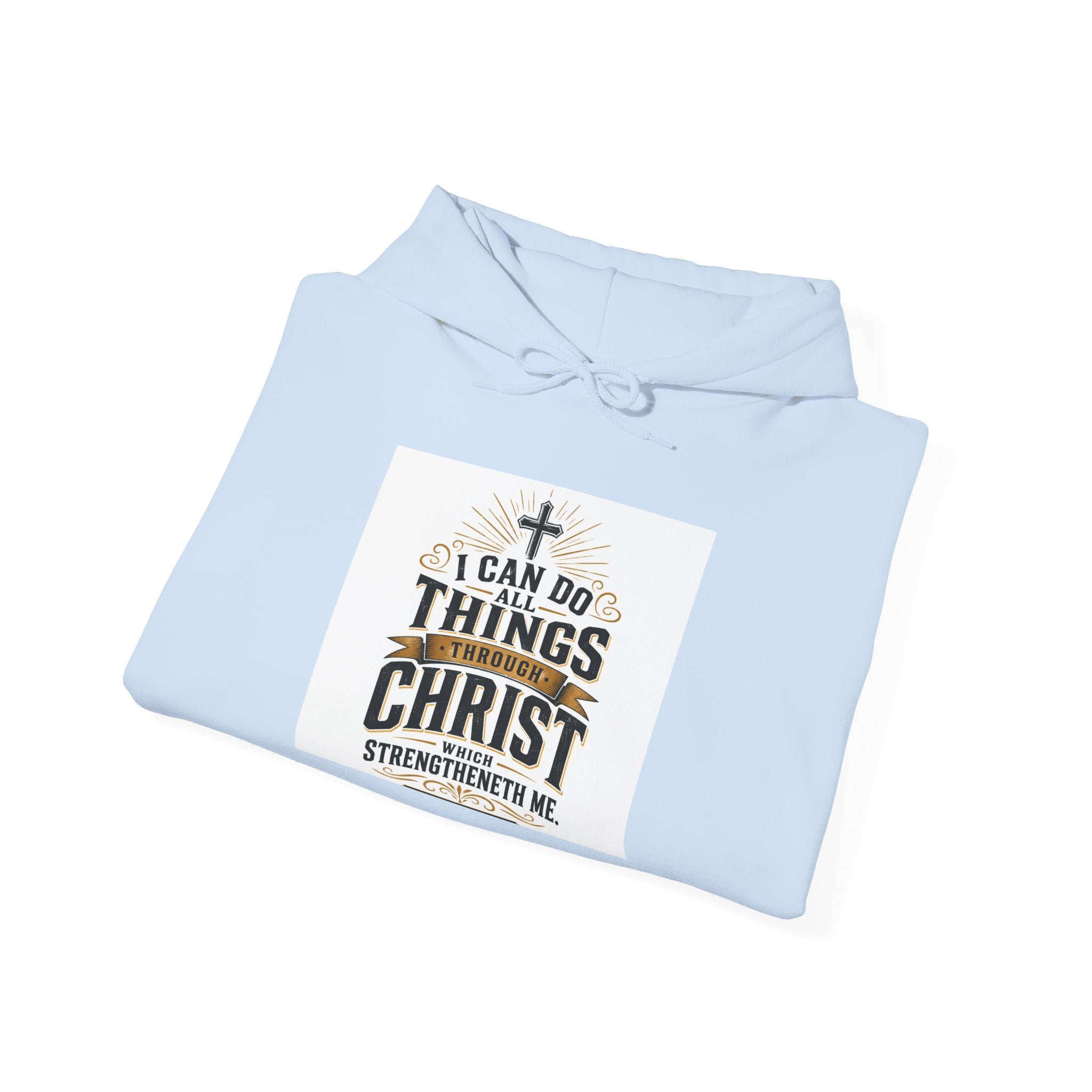 Christian Hoodie – "I Can Do All Things Through Christ" Inspirational Faith Sweatshirt