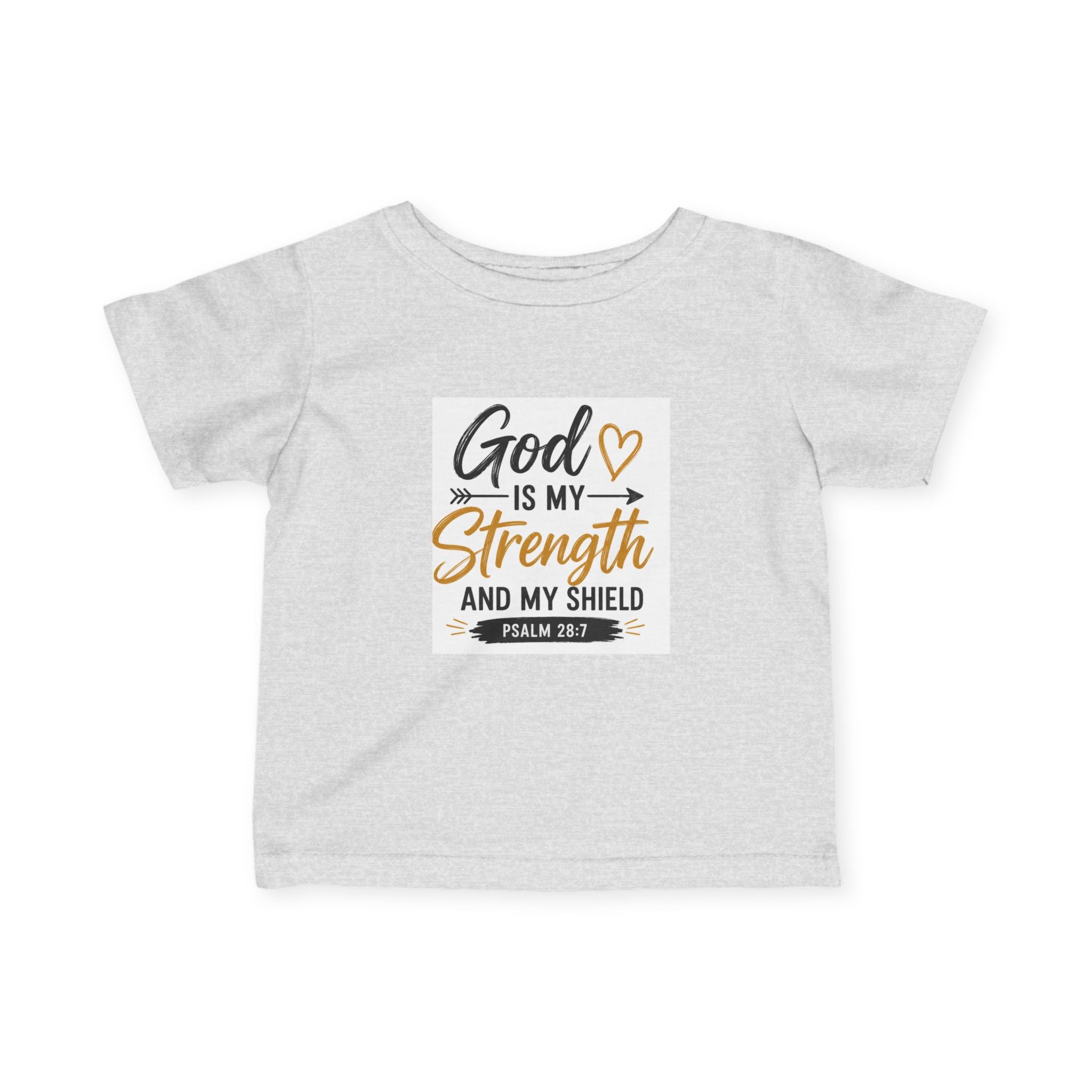 Infant Tee — "God Is My Strength and My Shield" Psalm 28:7 Baby Christian Shirt