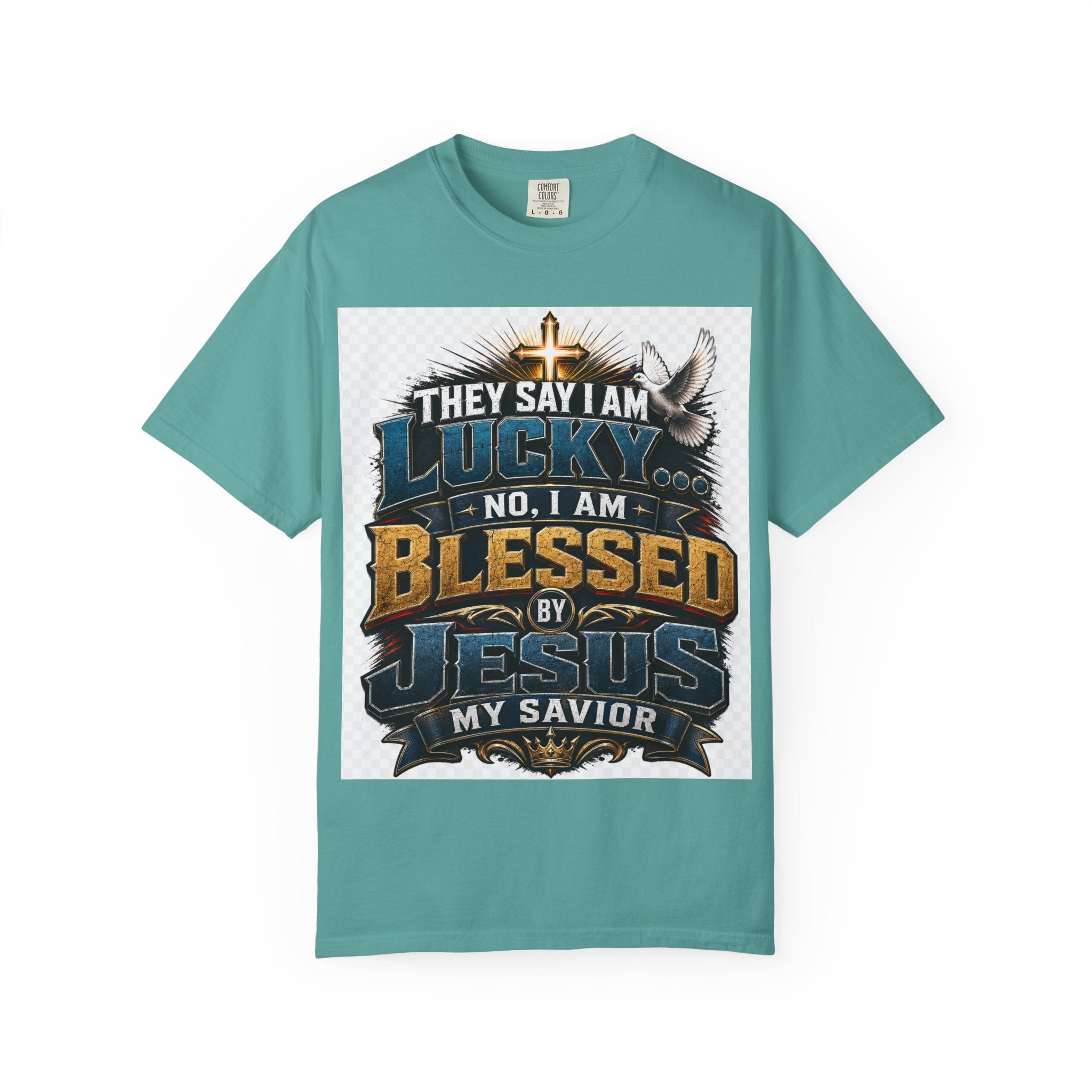 Blessed by Jesus T-Shirt — “They Say I Am Lucky, No I Am Blessed by Jesus My Savior” Christian Tee
