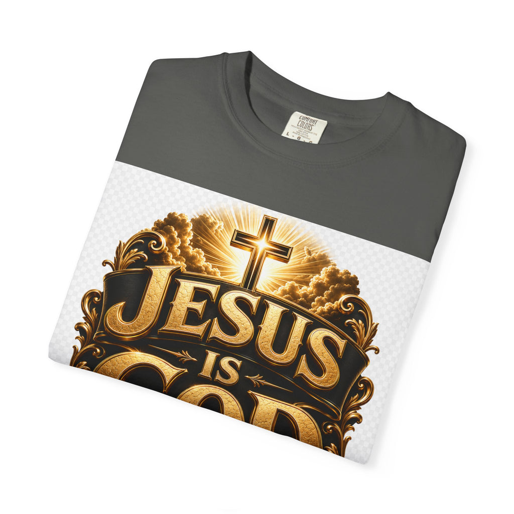 Jesus Is God T-Shirt — Bold Christian Faith Graphic Tee
