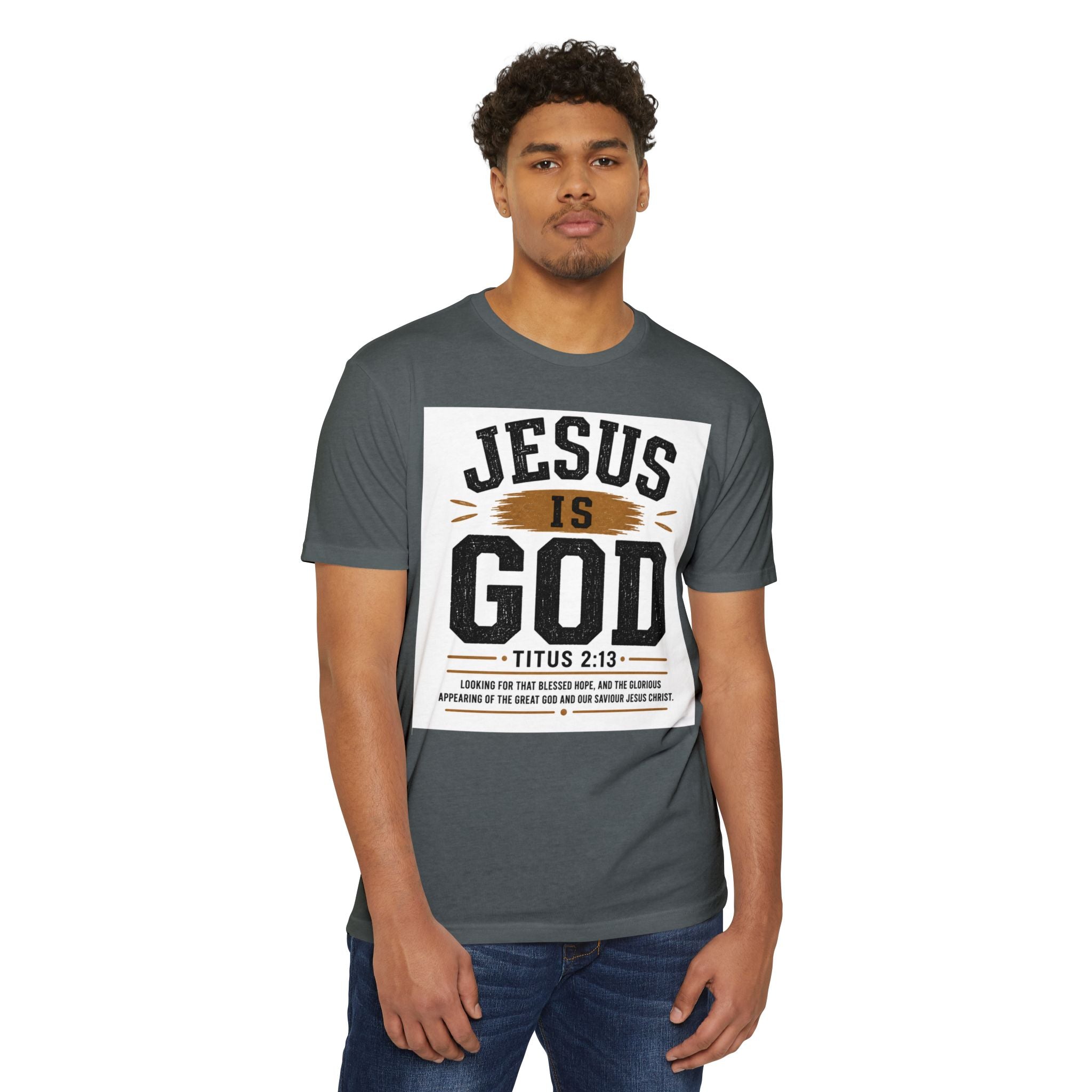 Jesus Is God T-Shirt — Titus 2:13 Christian Faith Tee