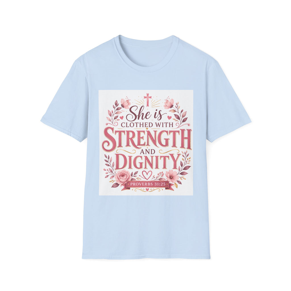 T-Shirt — "She Is Clothed With Strength and Dignity" Christian Floral Inspirational Tee