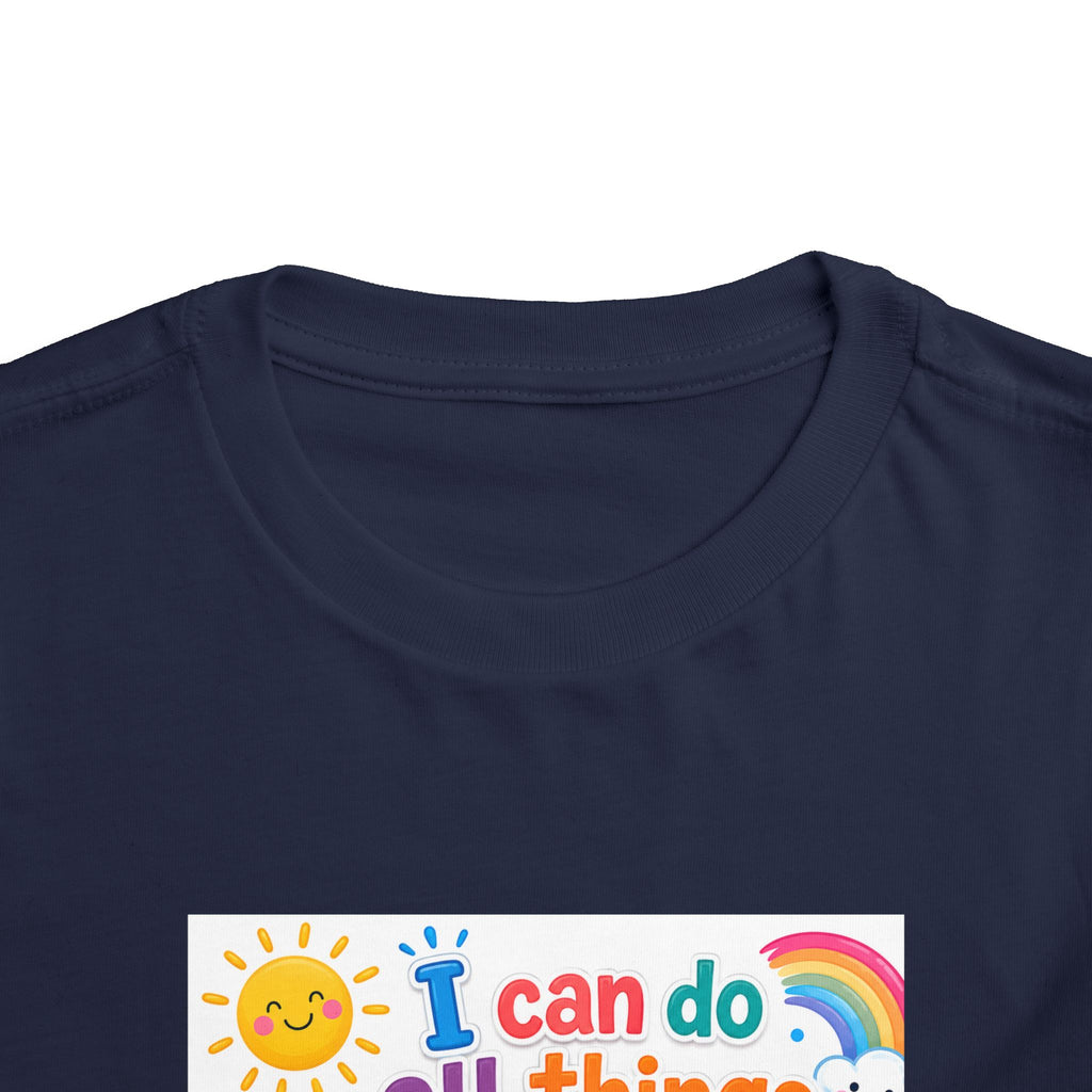 Toddler Tee — "I Can Do All Things Through Christ" Colorful Faith Shirt (Philippians 4:13)