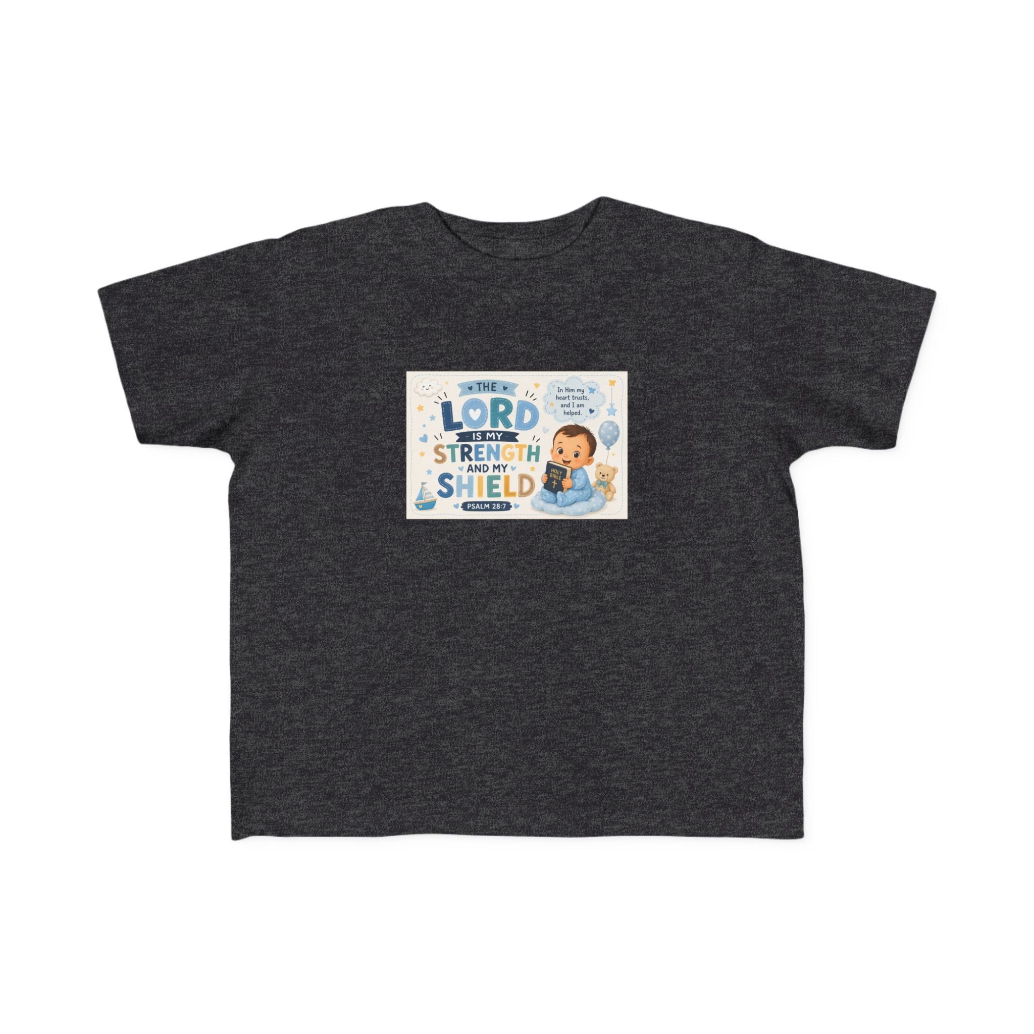 Toddler Tee — "The Lord Is My Strength and Shield" Christian Faith Kids Shirt