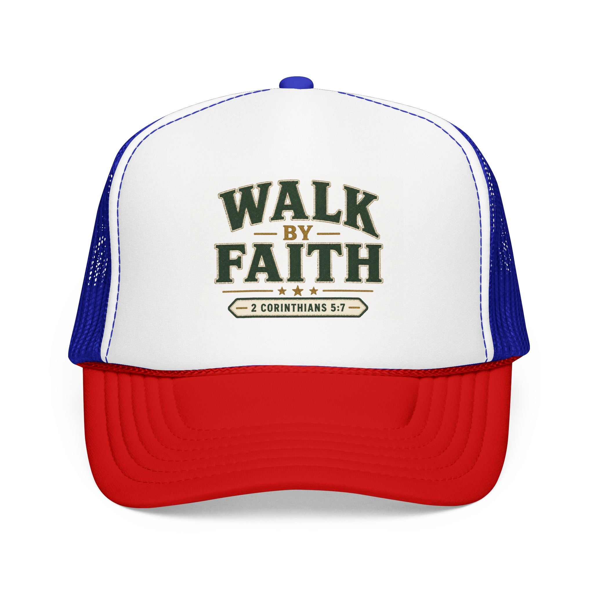 Walk By Faith Foam Trucker Hat — 2 Corinthians 5:7 Christian Cap