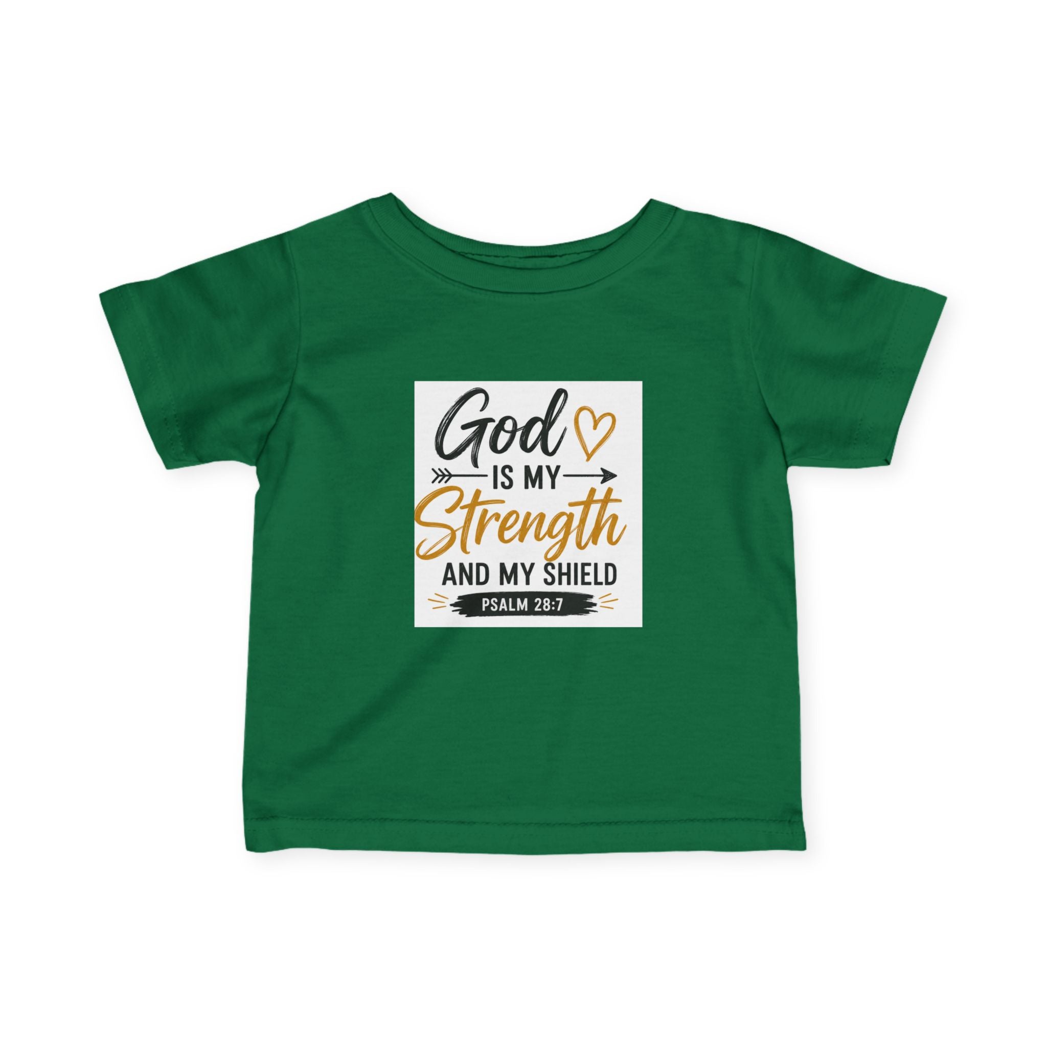Infant Tee — "God Is My Strength and My Shield" Psalm 28:7 Baby Christian Shirt