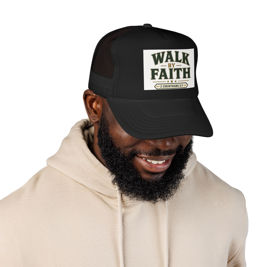 Walk By Faith Foam Trucker Hat — 2 Corinthians 5:7 Christian Cap