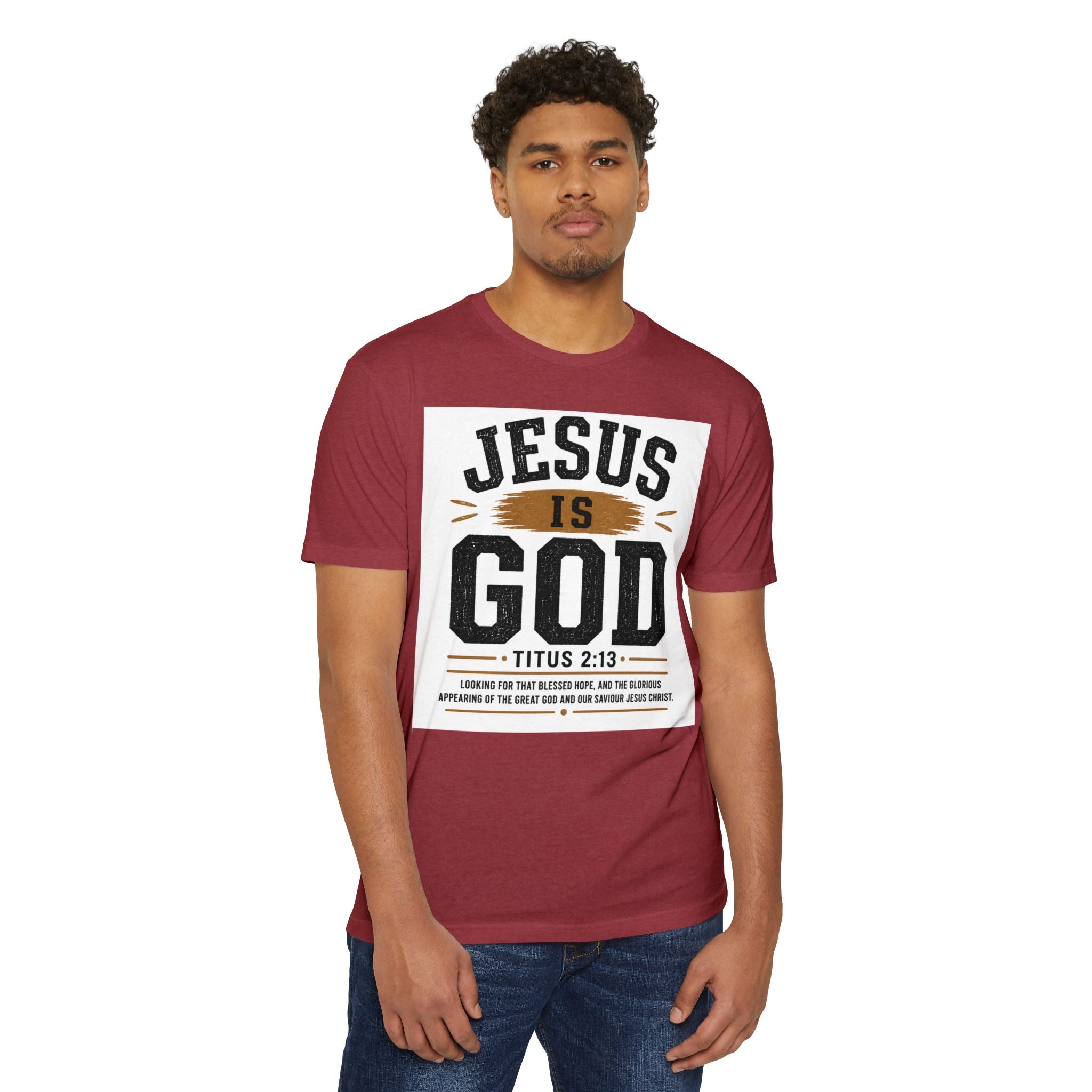 Jesus Is God T-Shirt — Titus 2:13 Christian Faith Tee