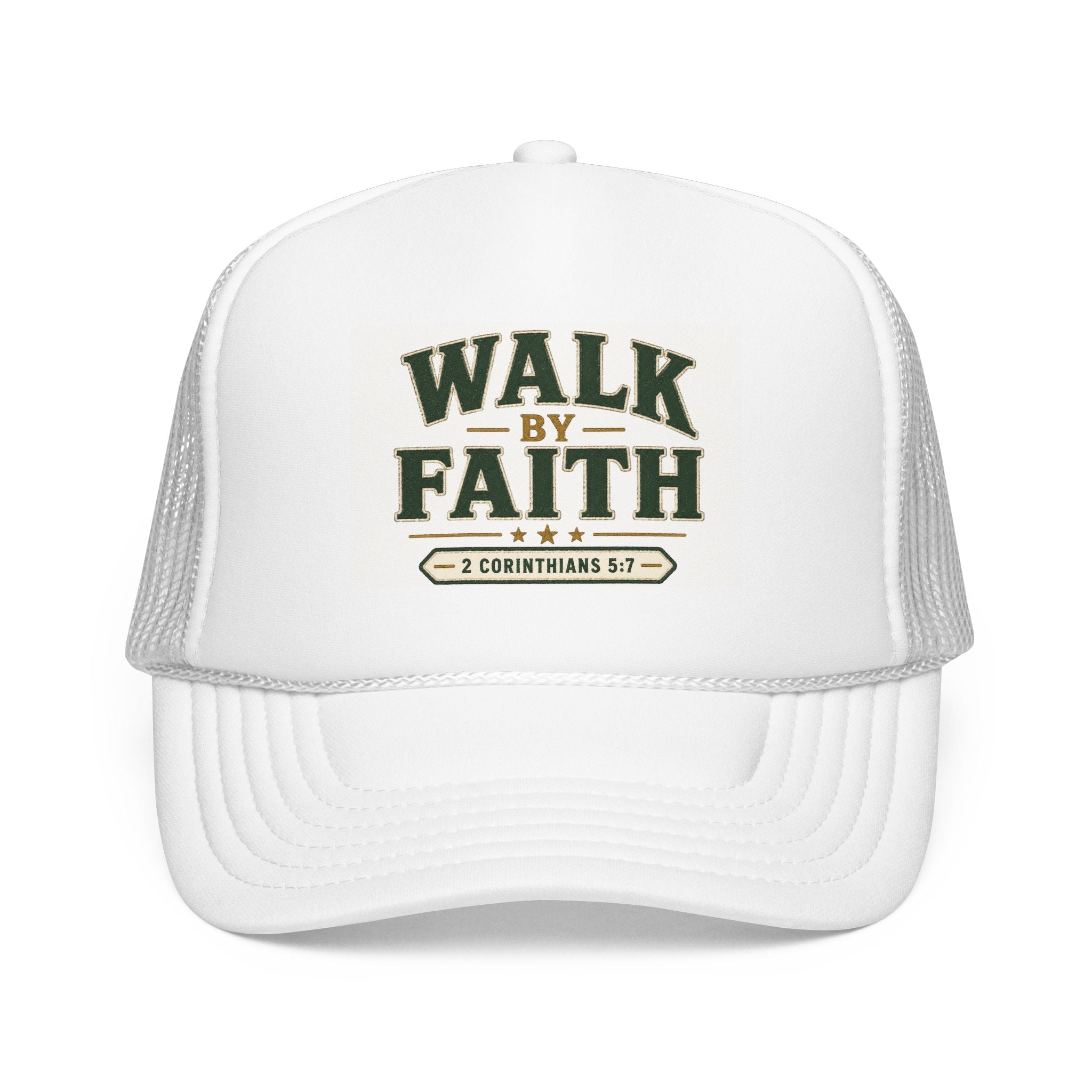 Walk By Faith Foam Trucker Hat — 2 Corinthians 5:7 Christian Cap
