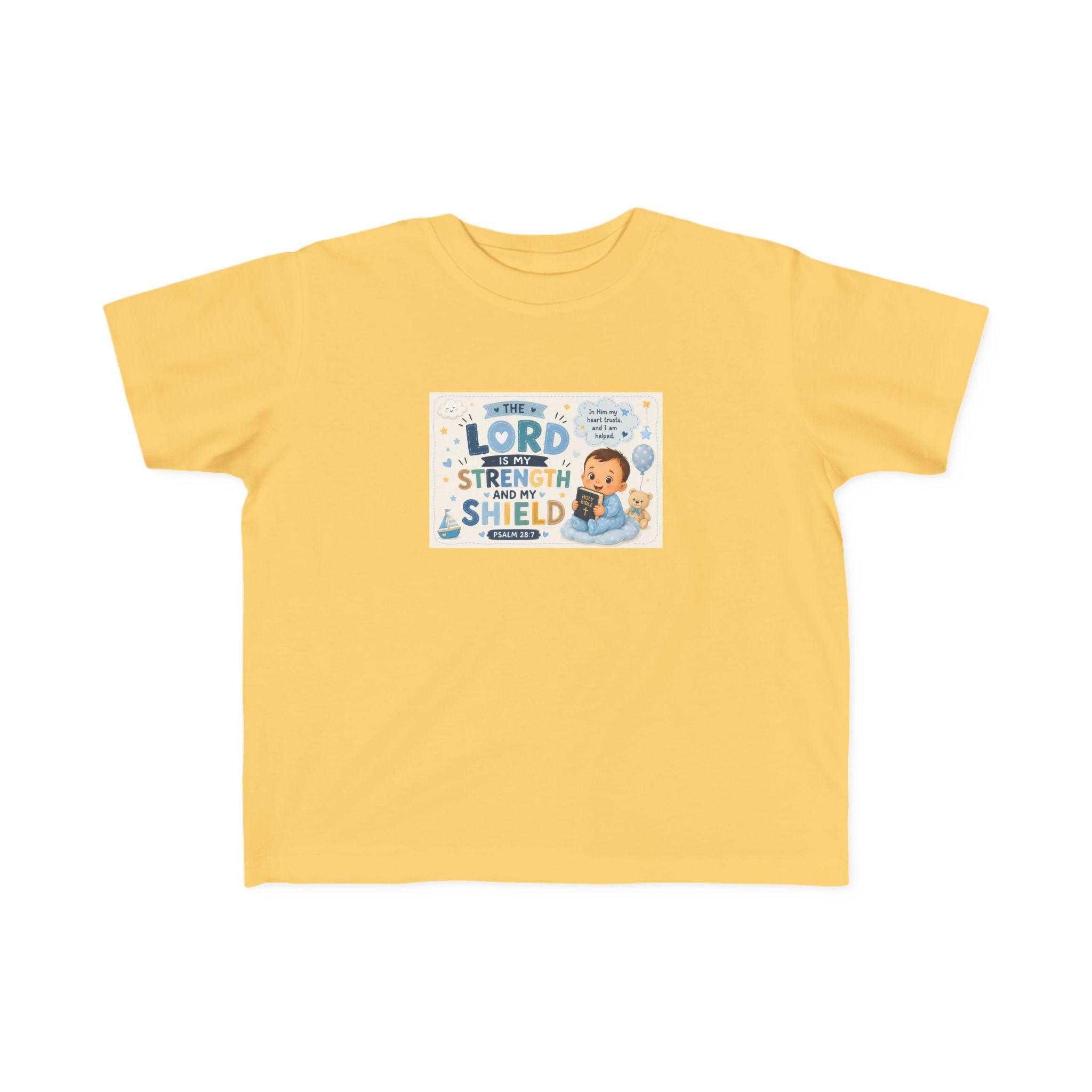 Toddler Tee — "The Lord Is My Strength and Shield" Christian Faith Kids Shirt