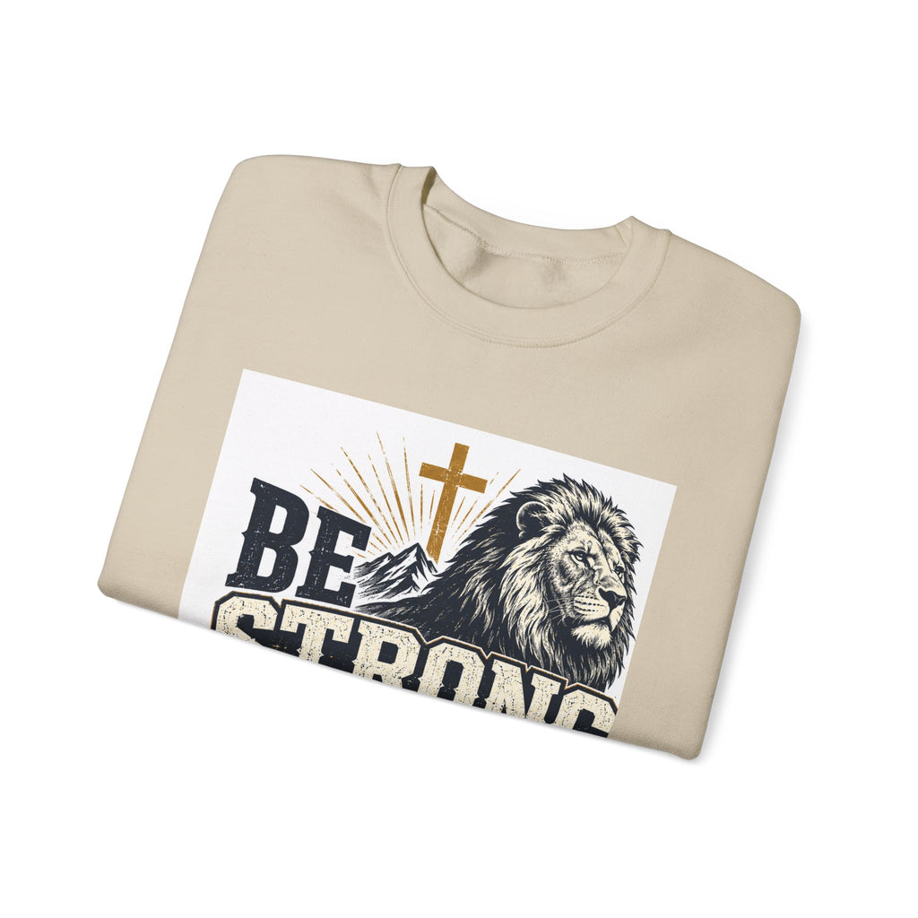 Be Strong and Courageous Crewneck Sweatshirt — Joshua 1:9 Lion & Cross Christian Pullover