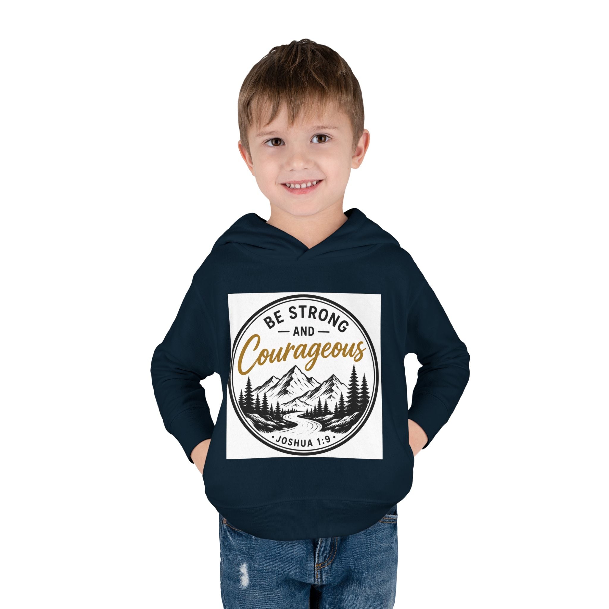 Be Strong and Courageous Toddler Hoodie — Joshua 1:9 Mountain Faith Pullover