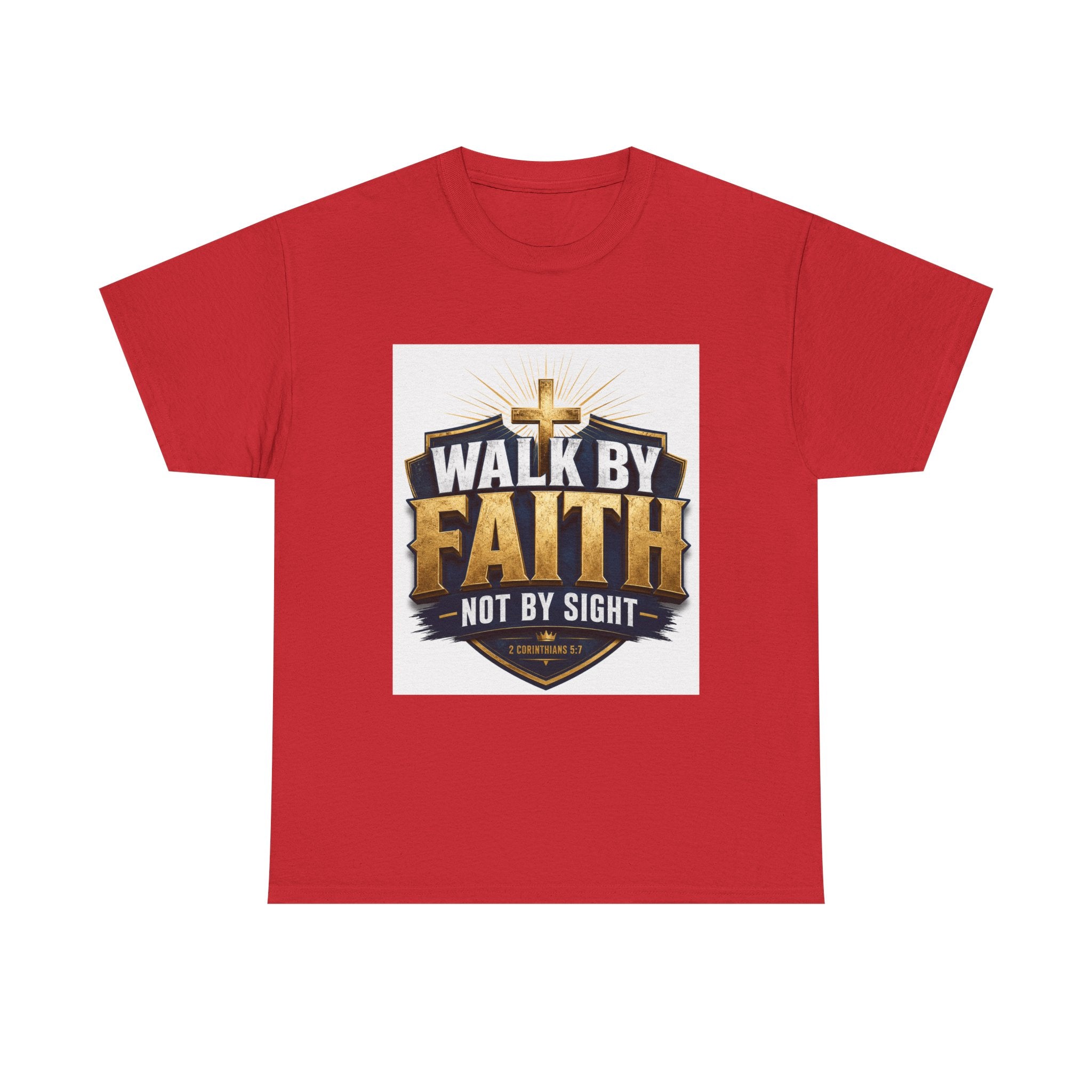 Walk By Faith T-Shirt — Christian Faith Graphic Tee ("Walk by Faith, Not by Sight")